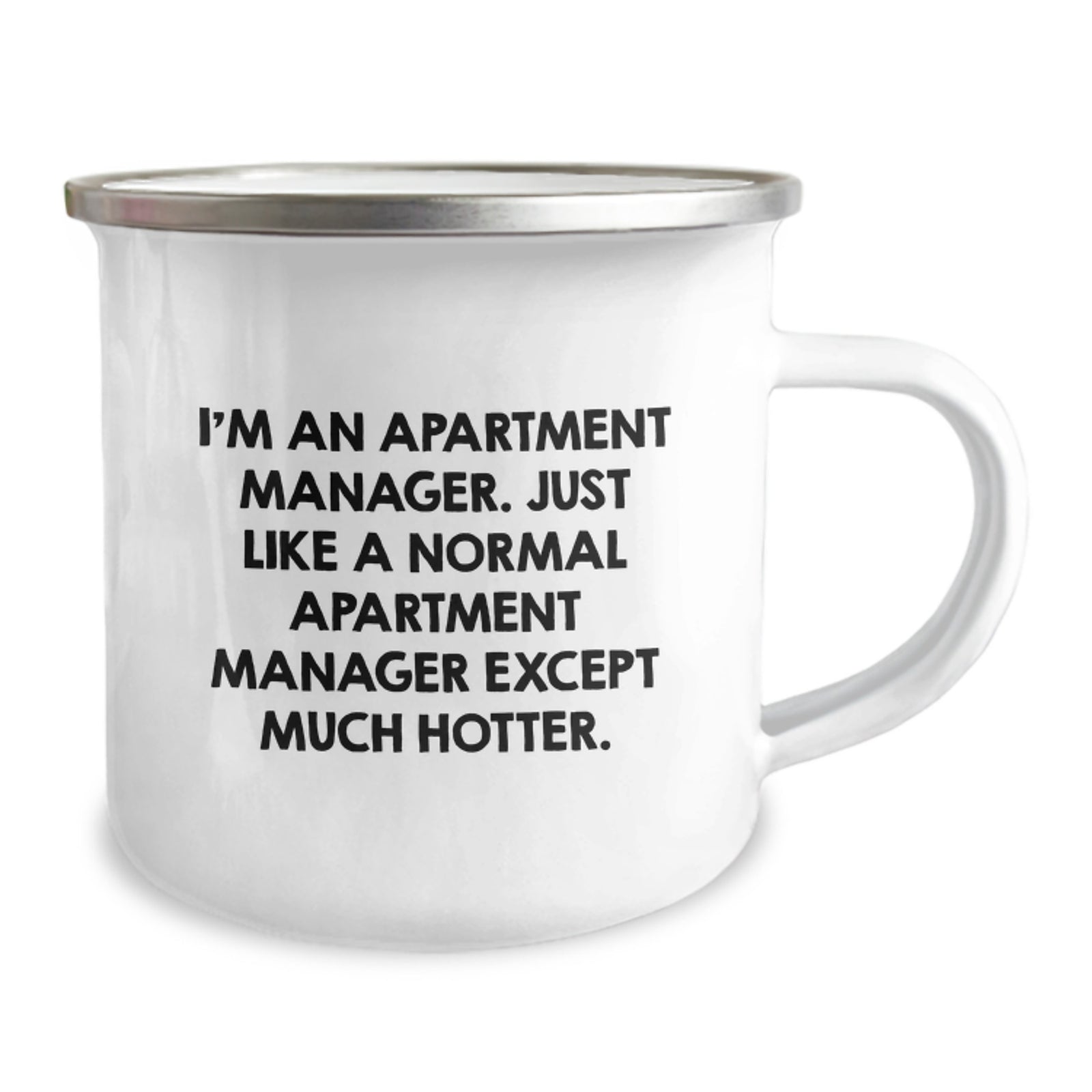 Funny Apartment Manager Birthday Unique Gifts from Friends, Camping Mug for Apartment Manager, I'm An Apartment Manager Except Much Hotter Birthday Unique Gifts for Men - Image 2