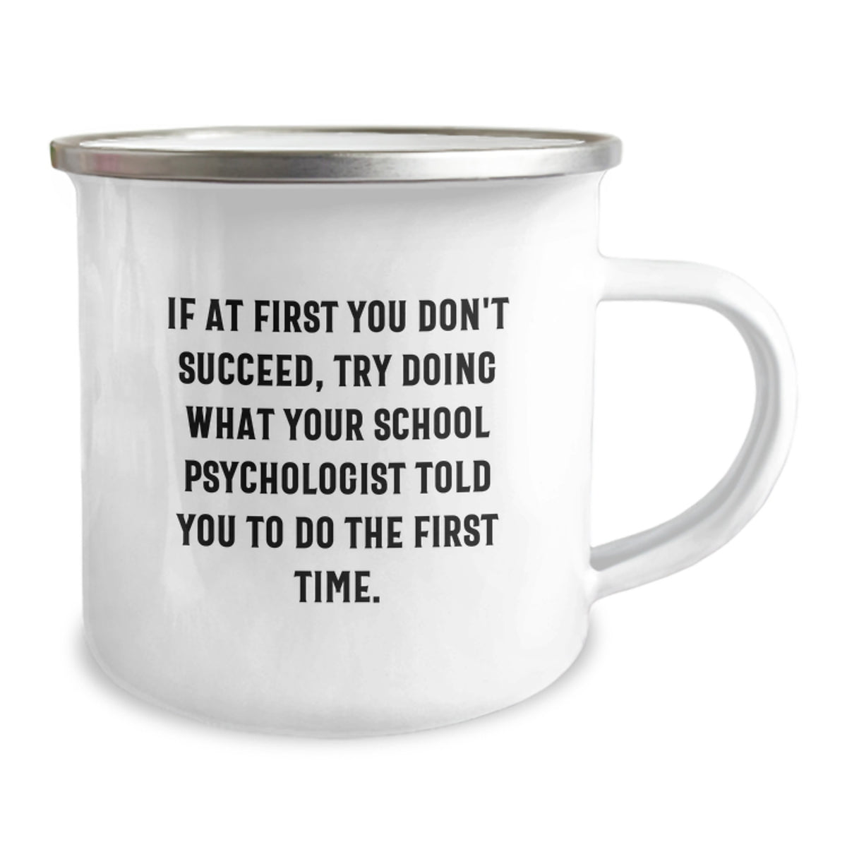 Funny School Psychologist Gifts from Men to School Psychologist - If At First You Don't Succeed Quote on Camping Mug, Graduation Unique Gifts for School Psychologist - Image 2