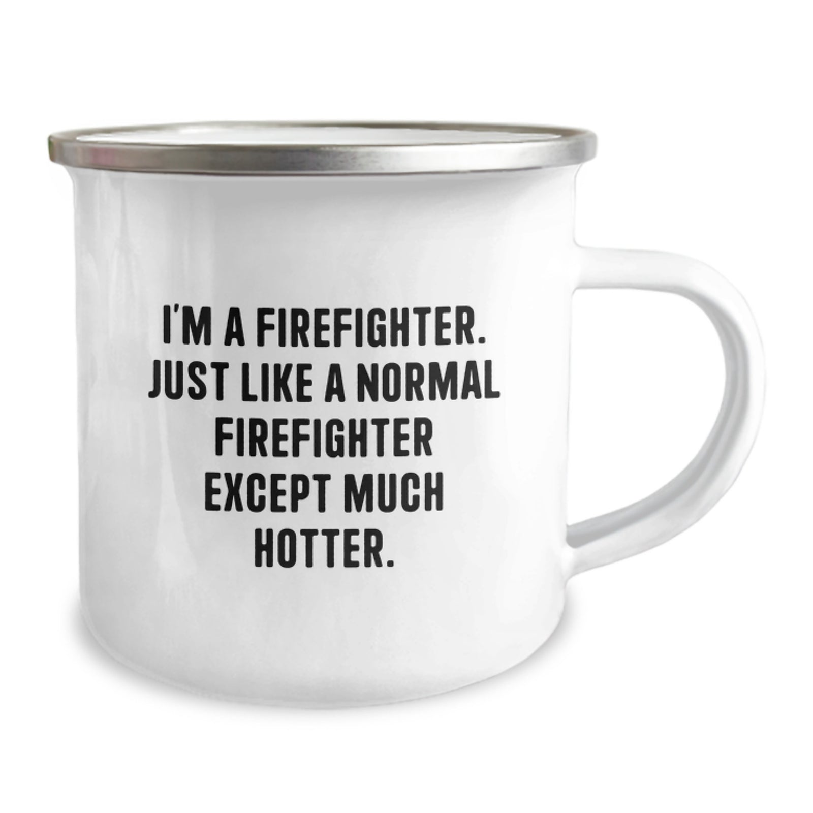 Funny Firefighter Gifts for Him, Birthday Unique Presents from Friends or Family, Camping Mug with I'm A Firefighter Except Much Hotter Quote - Image 2