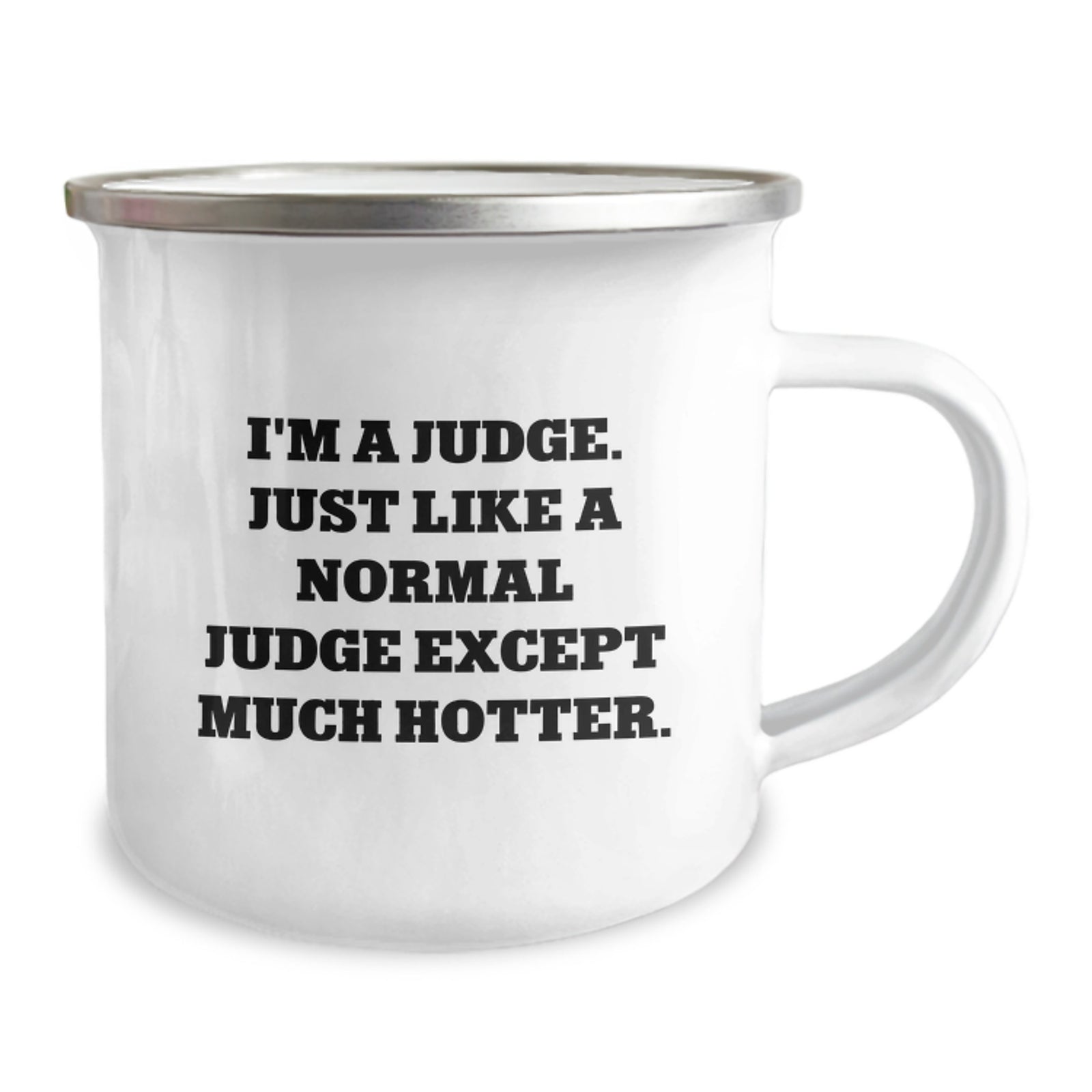 Funny Judge Gifts for Men - I'm A Judge. Just Like A Normal Judge Except Much Hotter. - Unique Graduation Gifts from Friends to Judge - Image 2