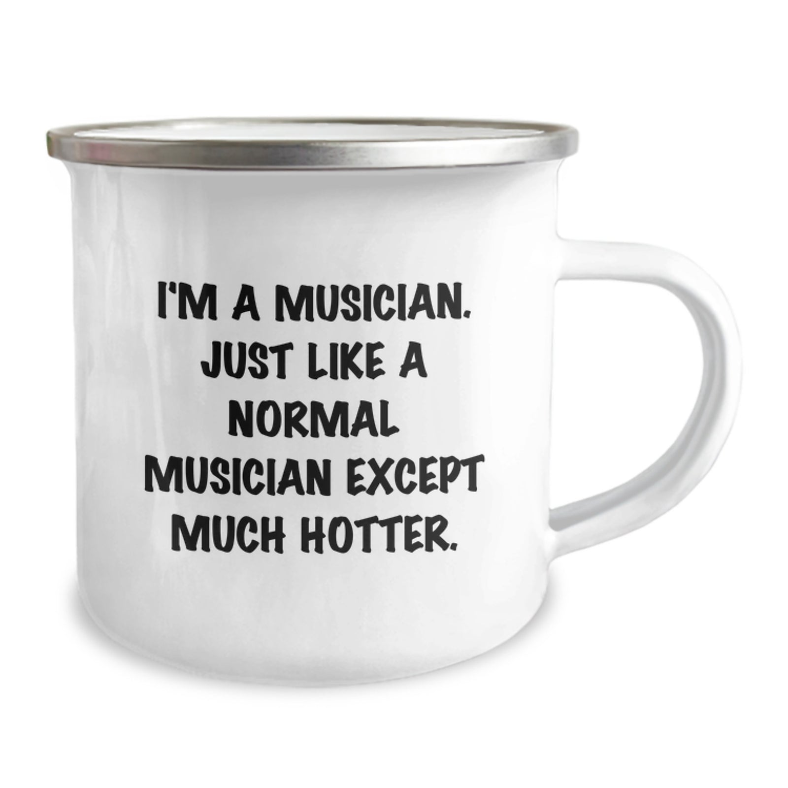 Funny Musician Gifts for Him, Unique Valentine's Gifts from Friends, Men, Coworkers, Camping Mug for Musicians, Just Like A Normal Musician Except Much Hotter. - Image 2
