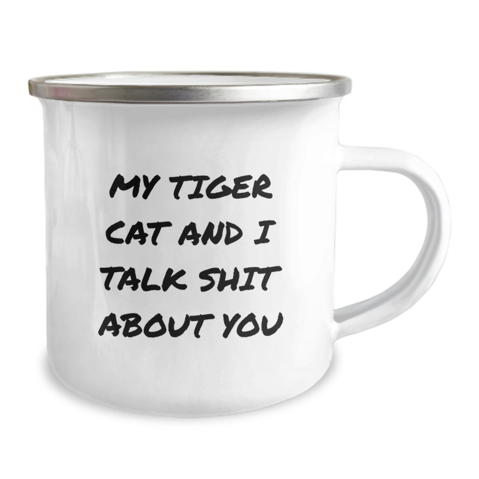 Funny Tiger Cat Gifts from Men to Women for Their Mother's Day Unique Camping Mug - 'My Tiger Cat And I Talk Shit About You' - Image 2