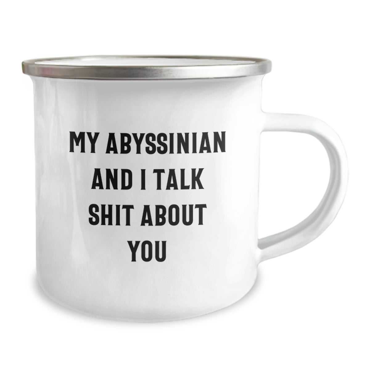 Abyssinian Cat Camping Mug, Funny Quote, Gifts from Men, Gifts for Dad - Father's Day Unique Coffee Mugs, Abyssinian Cat Lover, Cat Mom, Funny Cat Quote, Camping Mug Enamel Finish - Image 2