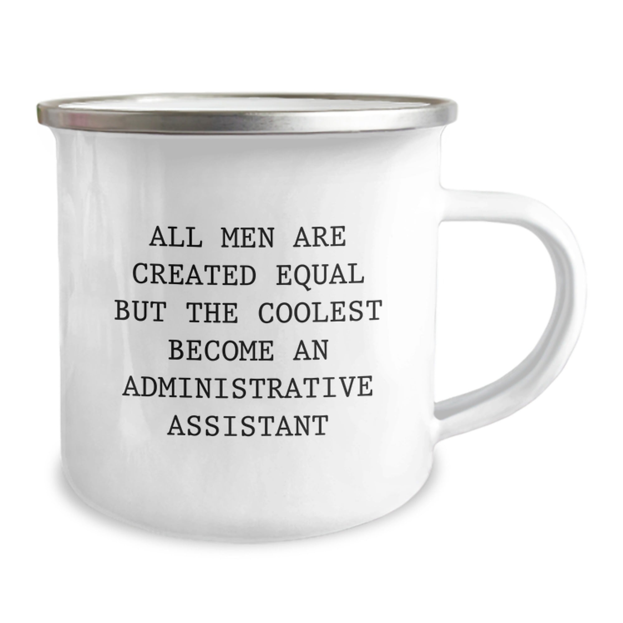 Funny Administrative Assistant Gifts for Men from Coworkers, Unique Camping Mug for Graduation, 'All Men Are Created Equal But The Coolest Become An Administrative Assistant' Quote - Image 2