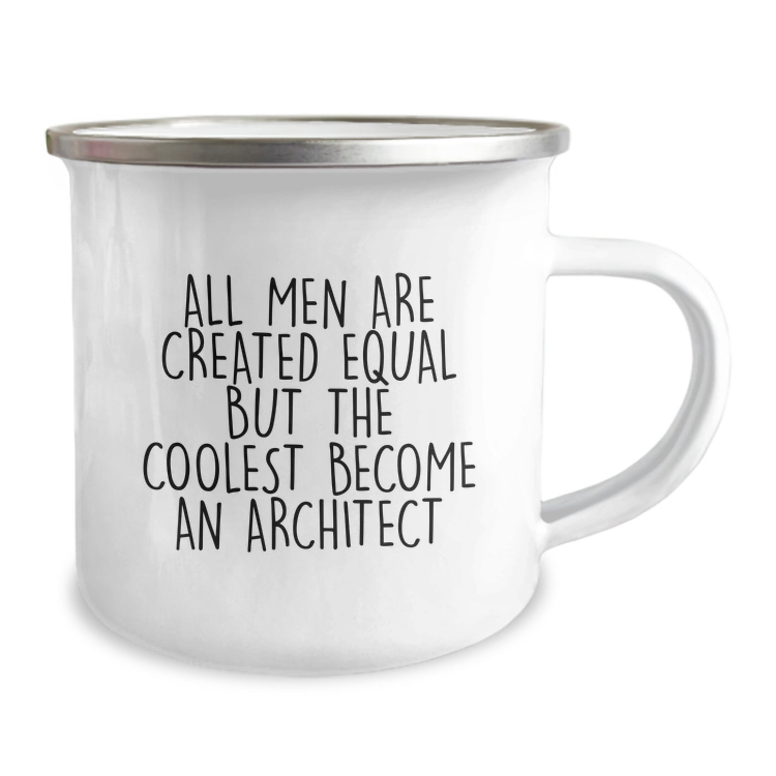 Architect Gifts from Friends - Funny Quote Camping Mug for Graduation - 'All Men Are Created Equal But The Coolest Become An Architect' - 12 oz Stainless Steel Enamel Finish - Image 2