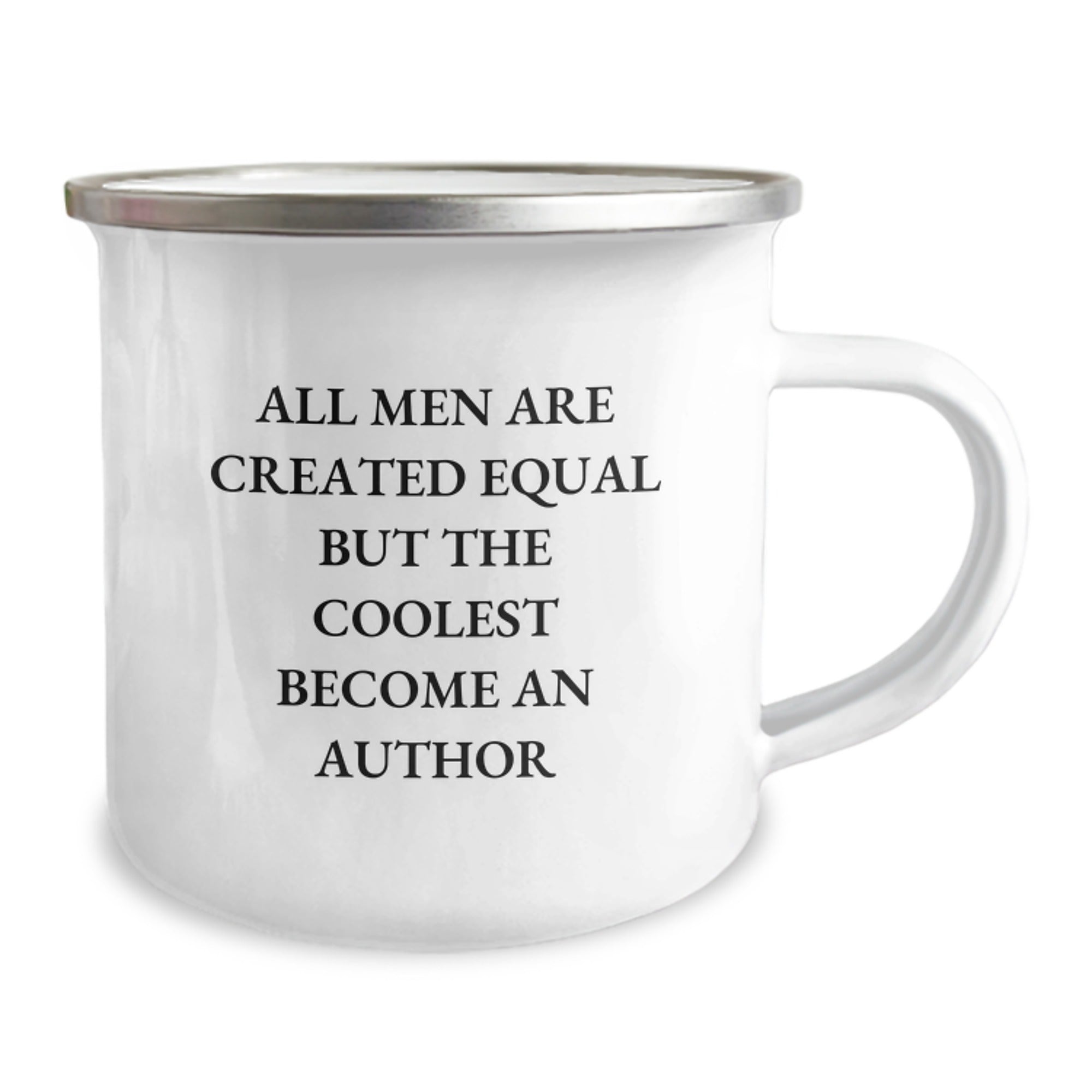 Funny Author Camping Mug for Graduation Gifts from Friends, Men, or Family - 'All Men Are Created Equal But The Coolest Become An Author' - Image 2