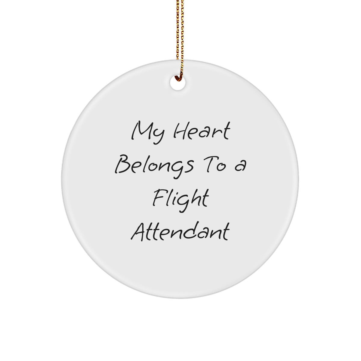Funny Flight Attendant Gifts from Family for Christmas Unique Circle Ornaments, 'My Heart Belongs To A Flight Attendant' White Circle Ornament - Image 1