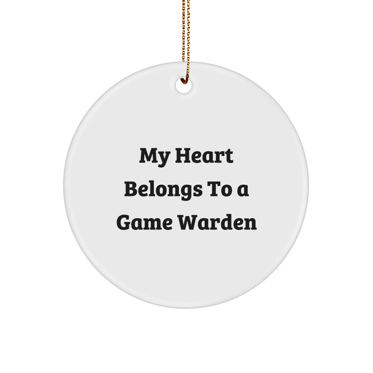 Funny Game Warden Gifts from Men for Game Wardens - My Heart Belongs To A Game Warden Christmas Unique Circle Ornament, Cute Game Warden Decor - Image 1
