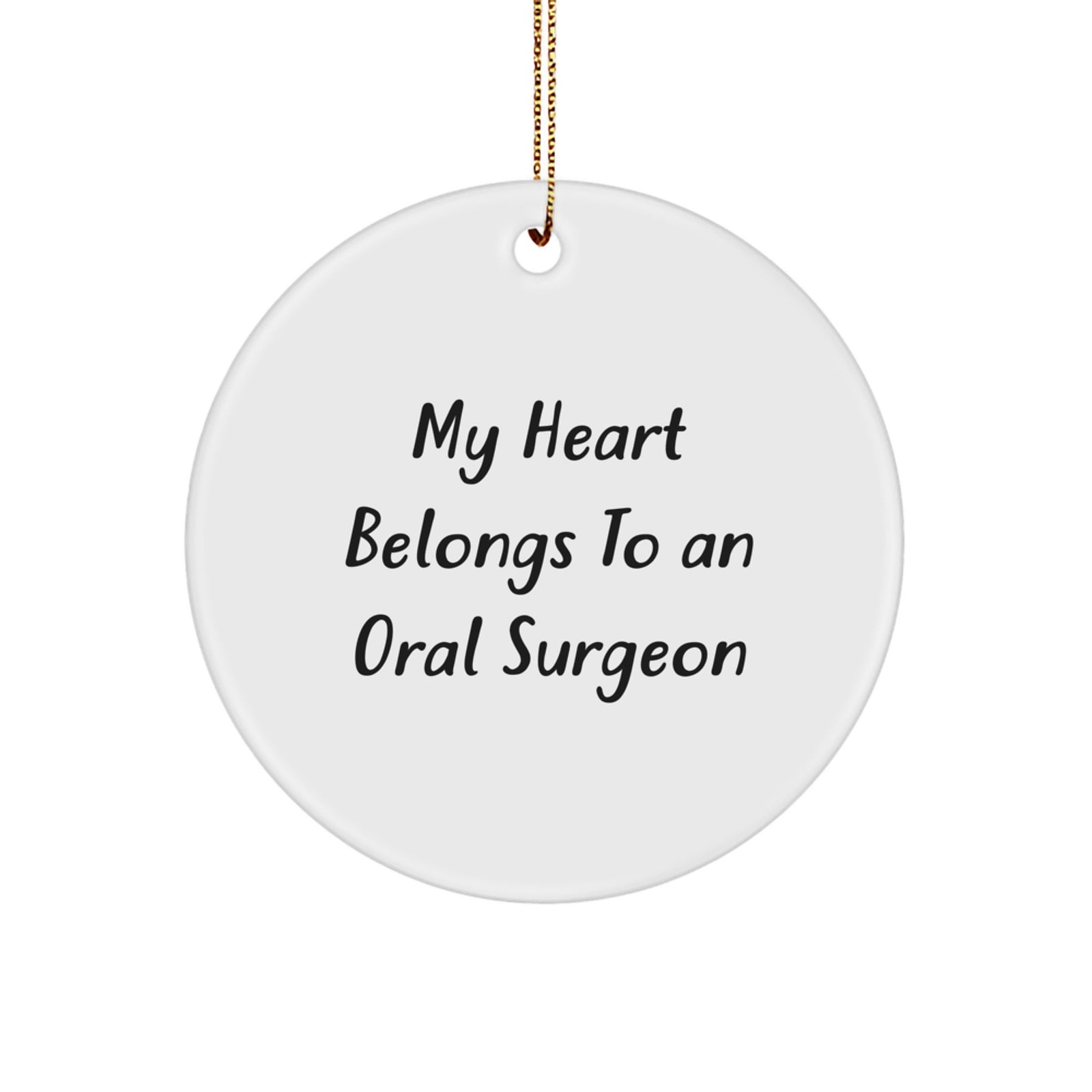 Funny Gifts from Friends or Family for the Oral Surgeon in Your Life 'My Heart Belongs To An Oral Surgeon' Christmas Unique Circle Ornament - Image 1
