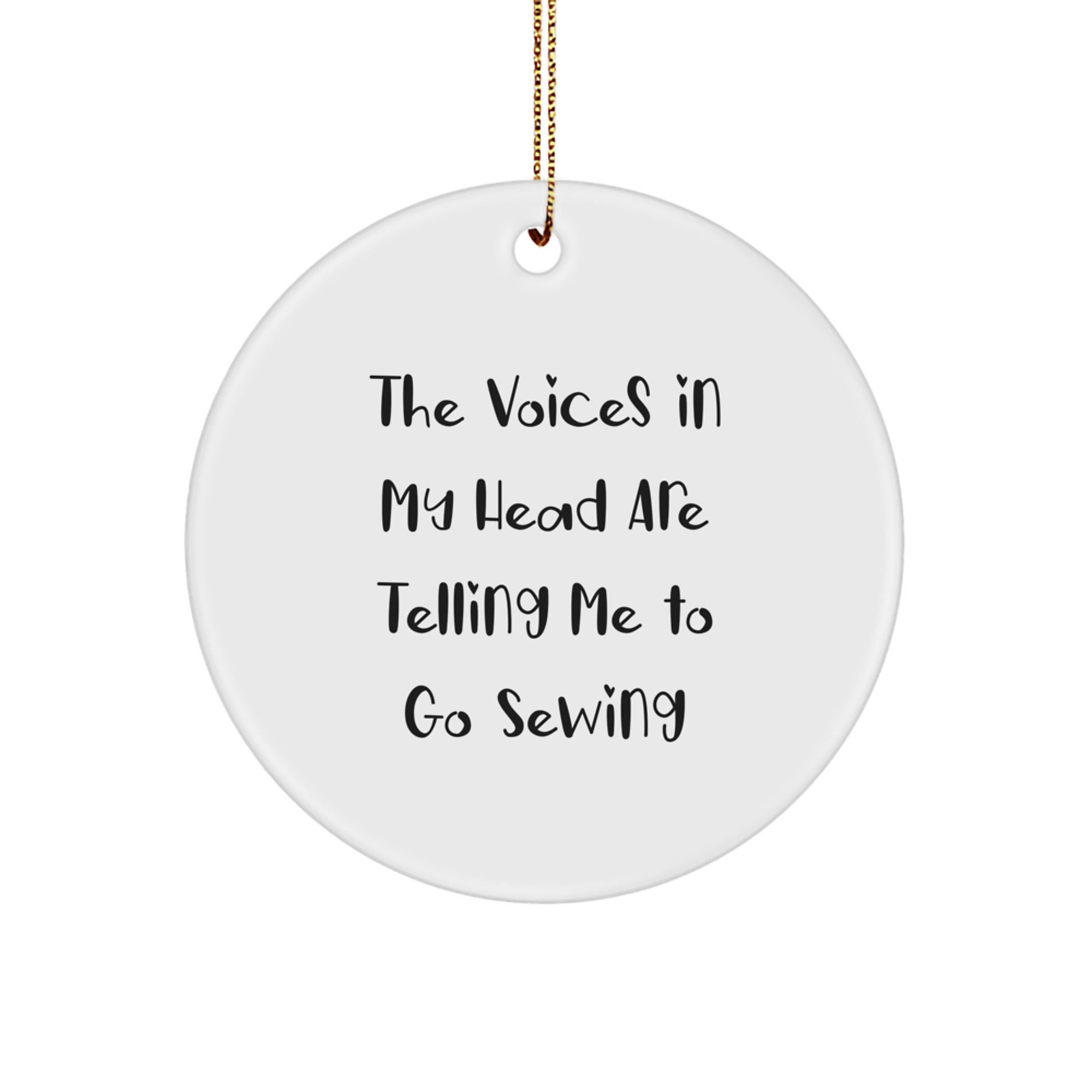 Sewing Fun Gifts from Family for Women Christmas Circle Ornament, 'The Voices In My Head Are Telling Me To Go Sewing' Funny Quote, Unique White Circle Shaped Decoration - Image 1