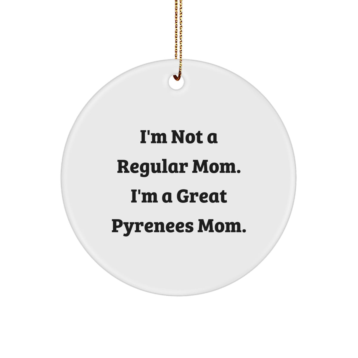 Funny Great Pyrenees Dog Mom Circle Ornament, Gifts from Mom for Great Pyrenees Dog Lovers, Christmas Unique Gifts - Image 1
