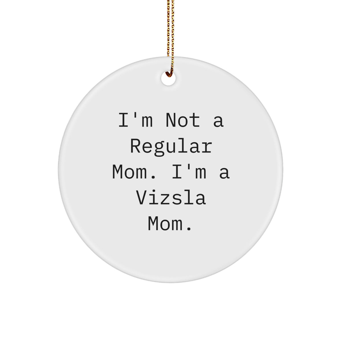 Funny Vizsla Dog Mom Christmas Unique Gifts for Vizsla Dog Lover from Men, Gifts from Friends, Christmas Unique Circle Ornaments - Image 1