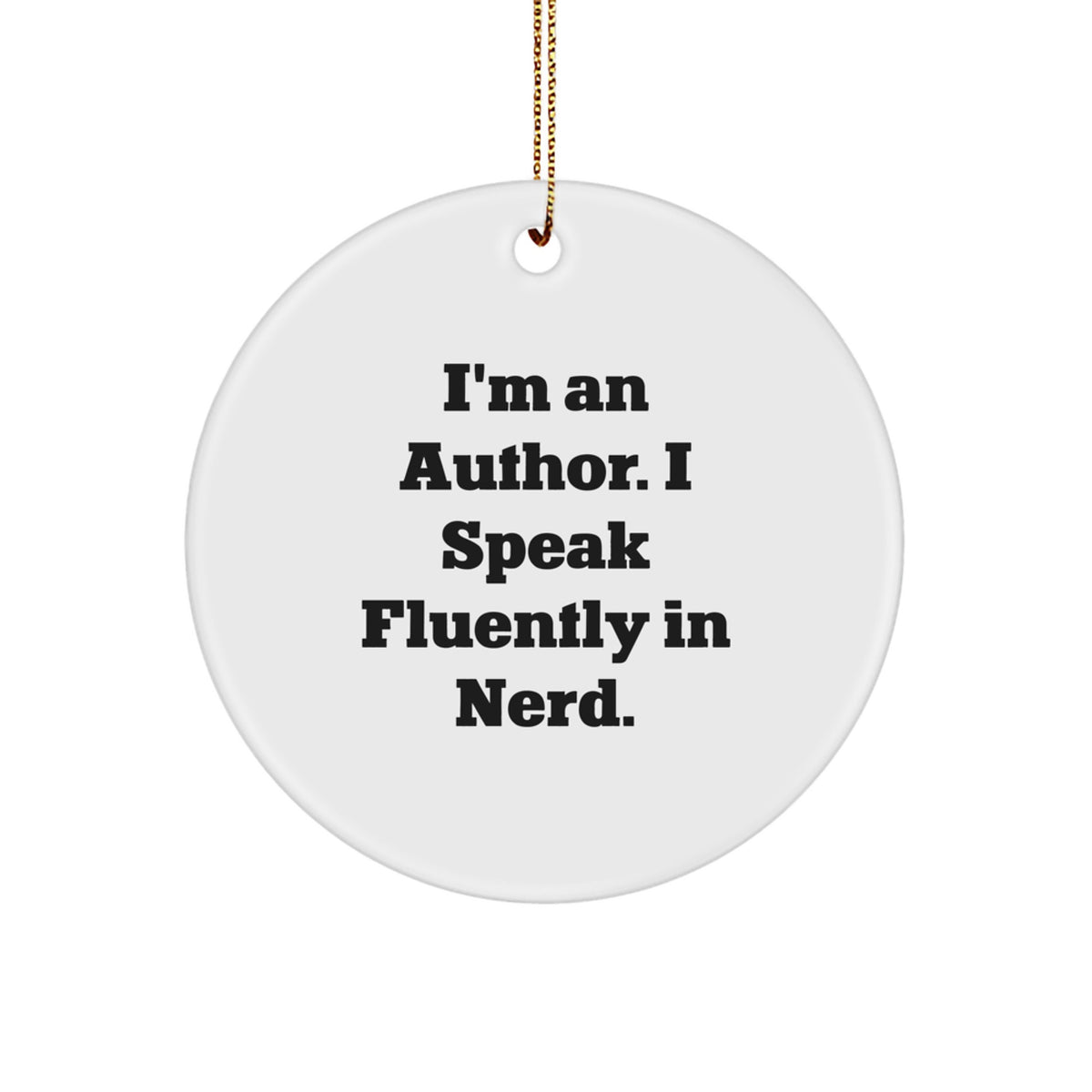 Gifts from Friends and Family - Funny Author Circle Ornament for Authors, Men, Women, and genius Lovers, Christmas Unique Decorations - Image 1