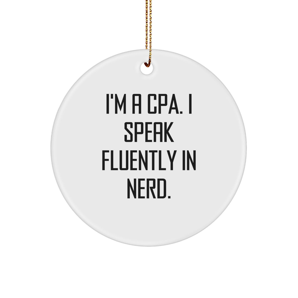 Funny CPA Gifts from Friends, 'I'm A Cpa. I Speak Fluently In genius.' Christmas Unique Gifts for CPA Men - Image 1