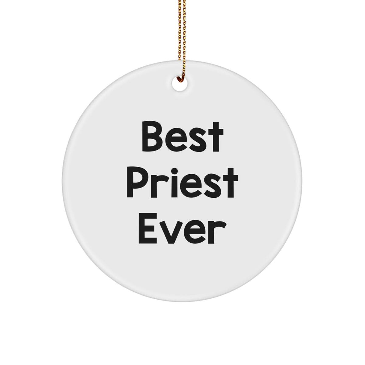 Funniest Priest Gifts - Best Priest Ever Inspirational Quote Circle Ornament, Gifts from Men to Priest for Christmas Unique Gifts - Image 1