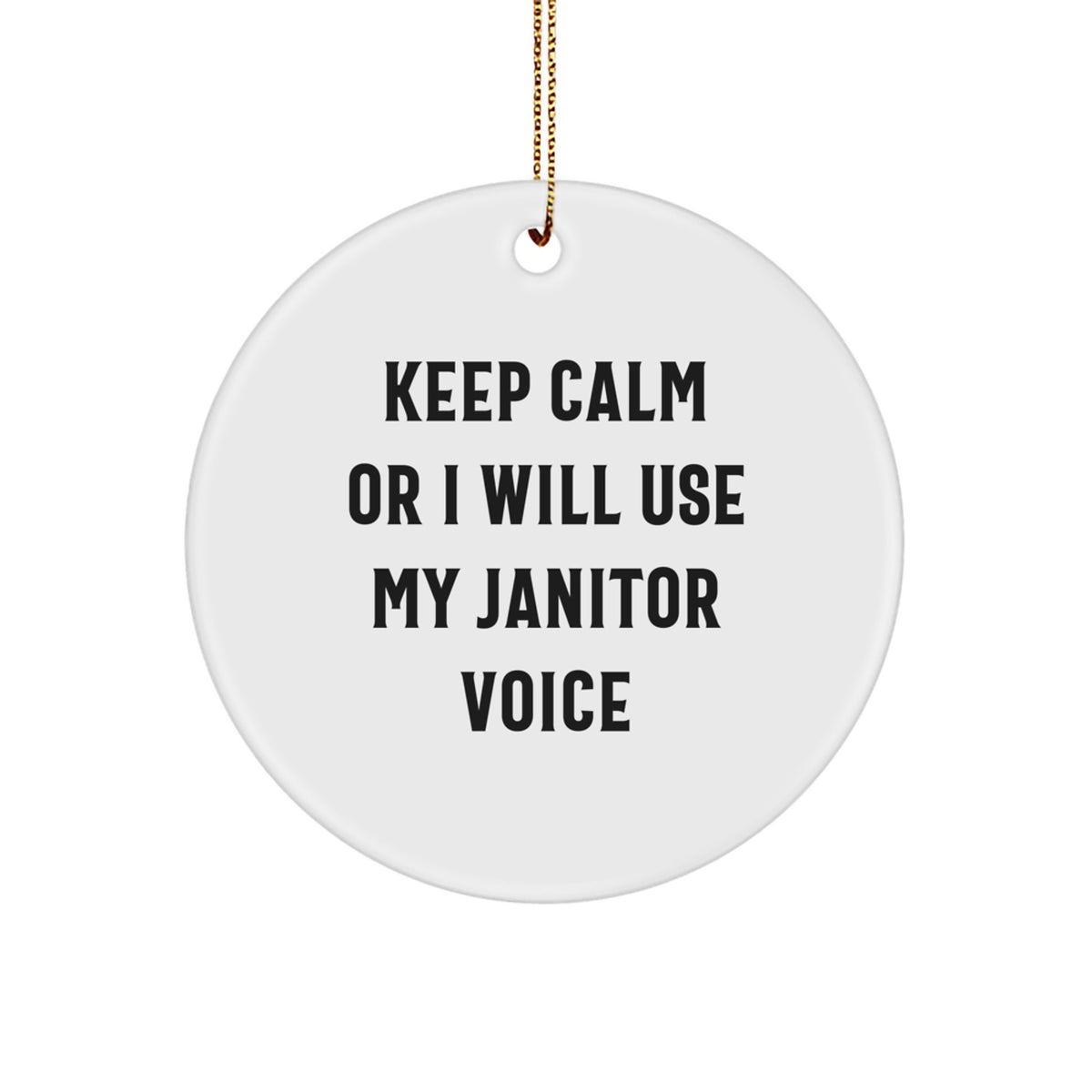Funny Janitor Gifts for Men from Friends - Keep Calm Janitor Voice Circle Ornament Christmas Unique - Image 1