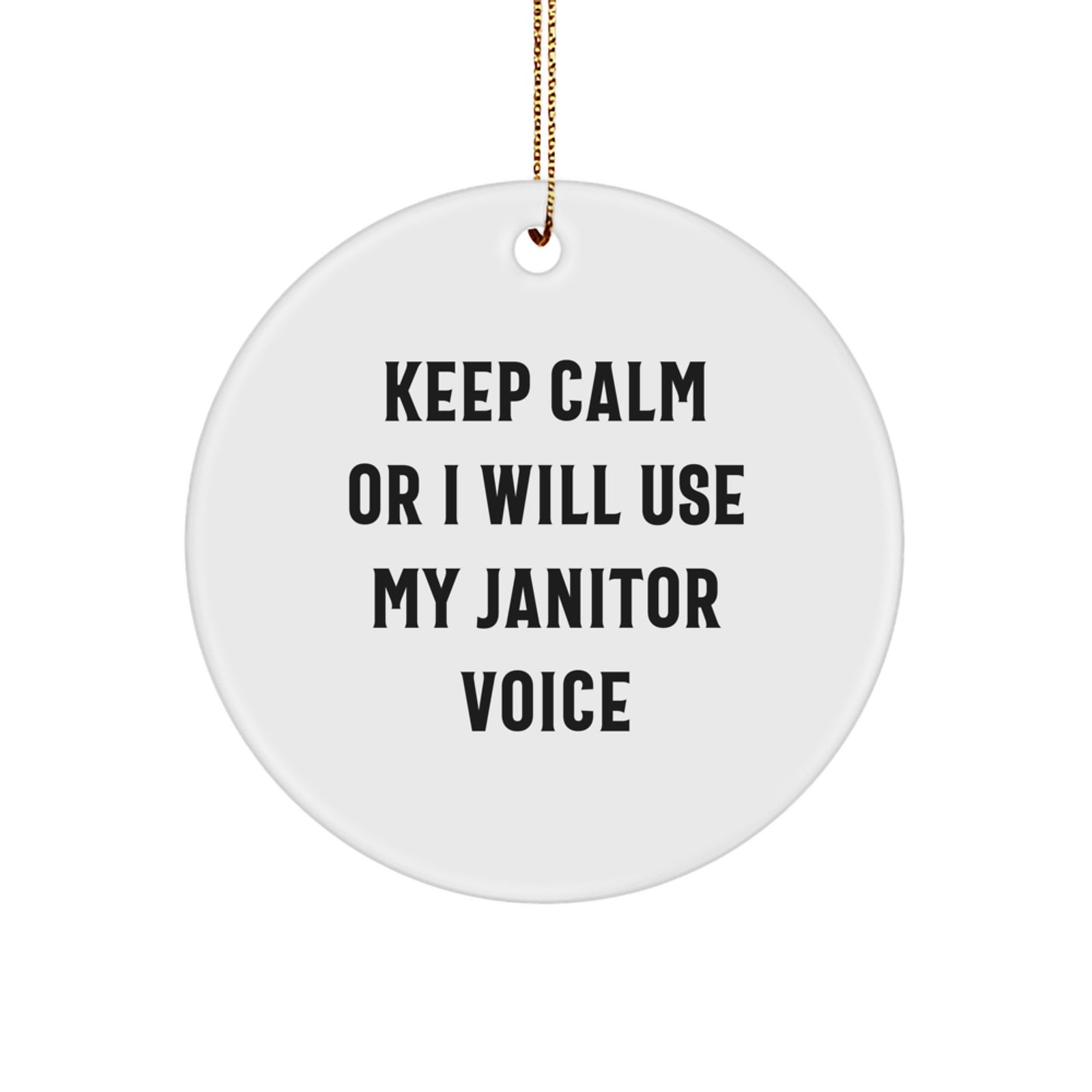 Funny Janitor Gifts for Men from Friends - Keep Calm Janitor Voice Circle Ornament Christmas Unique - Image 1
