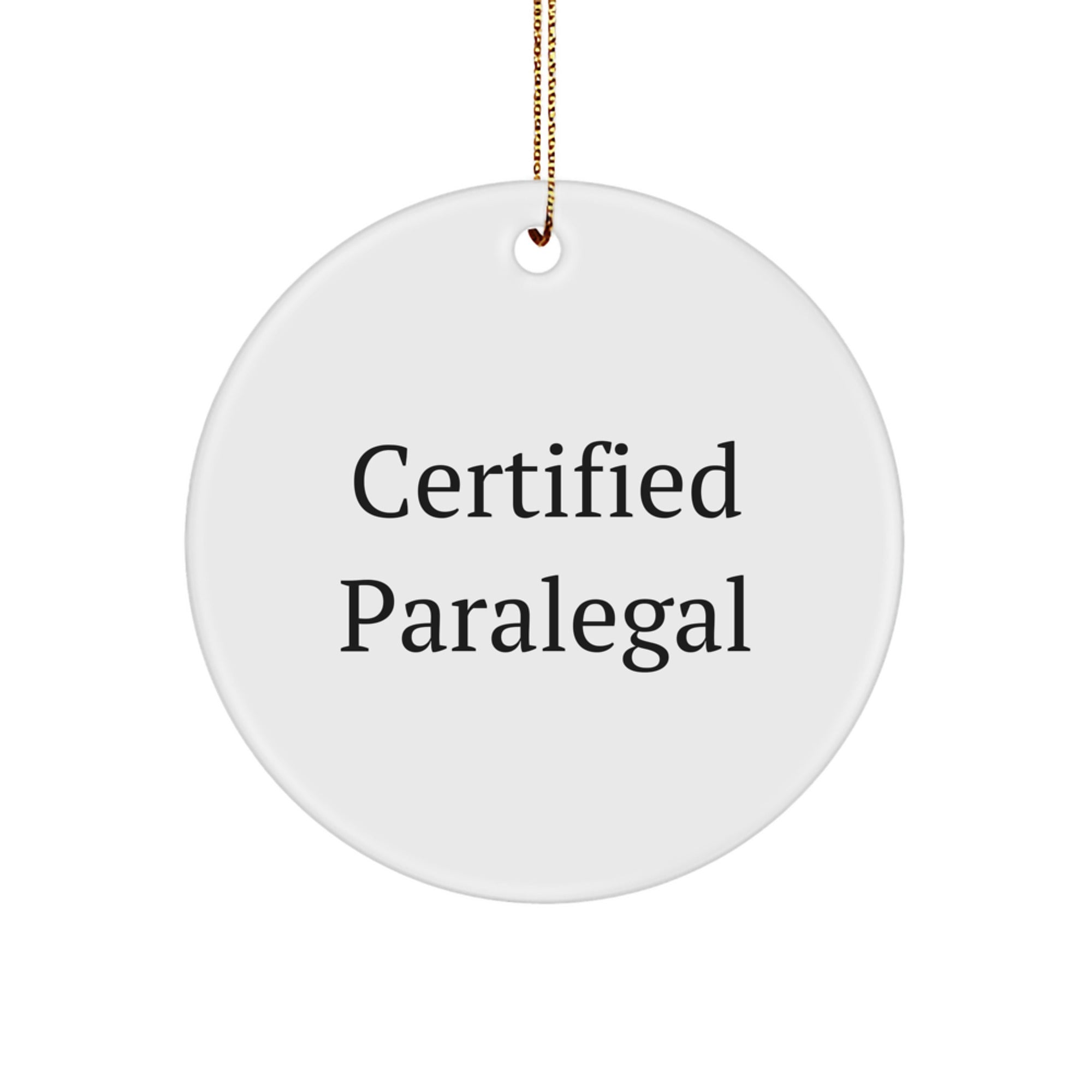 Funny Paralegal Gifts: 'Certified Paralegal' Quote Circle Ornament, Gifts from Friends to Coworkers, Family Christmas Unique Presents - Image 1