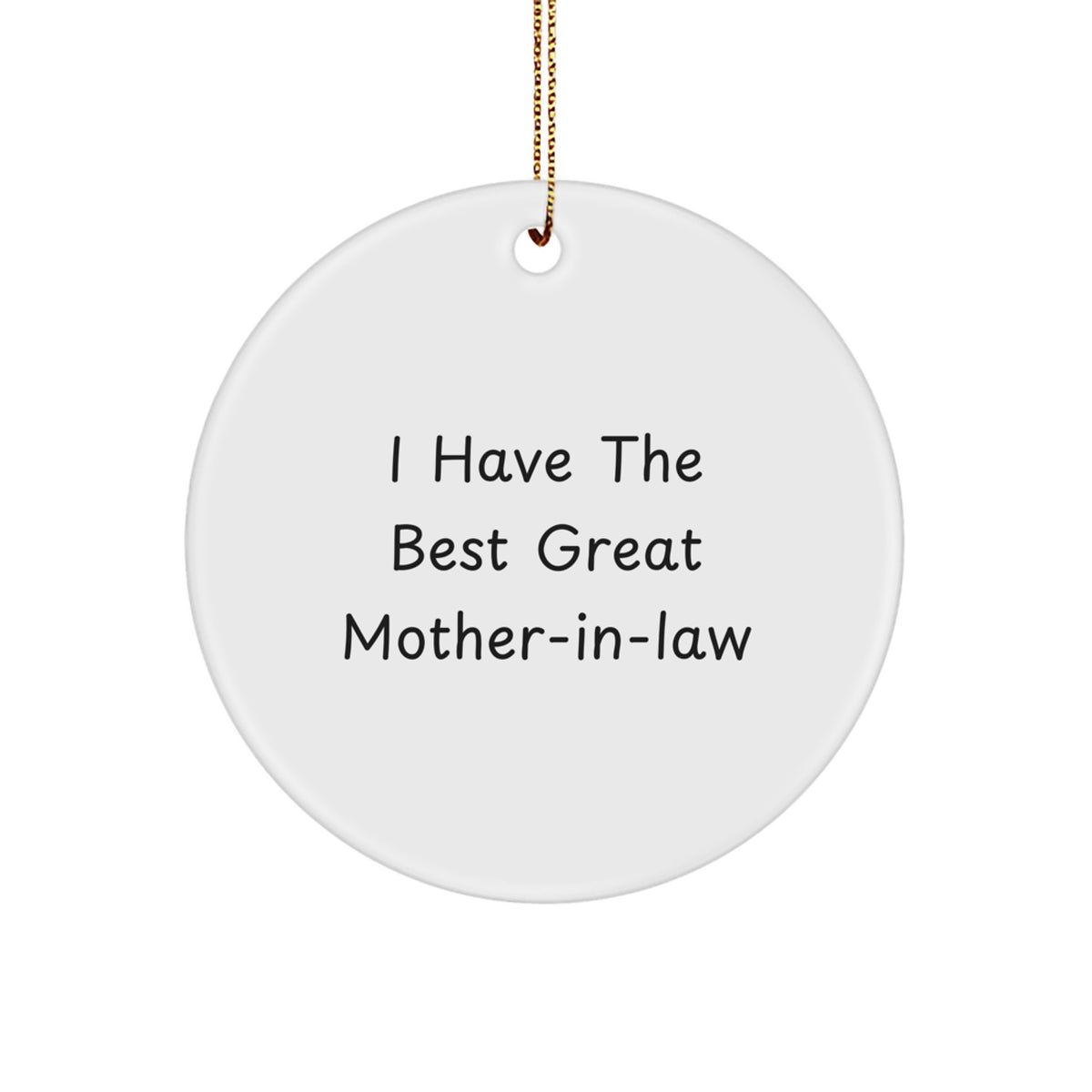 Funny Mom-in-law Gifts, &#39;I Have The Best Great Mom-in-law&#39; Circle Ornament for Christmas, Gifts from Family - Image 1