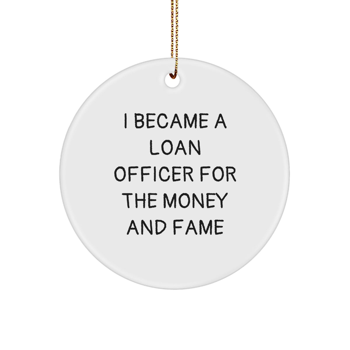 Funny Loan Officer Gifts from Friends, Unique Circle Ornament for Loan Officers, Christmas Unique Gifts - Image 1