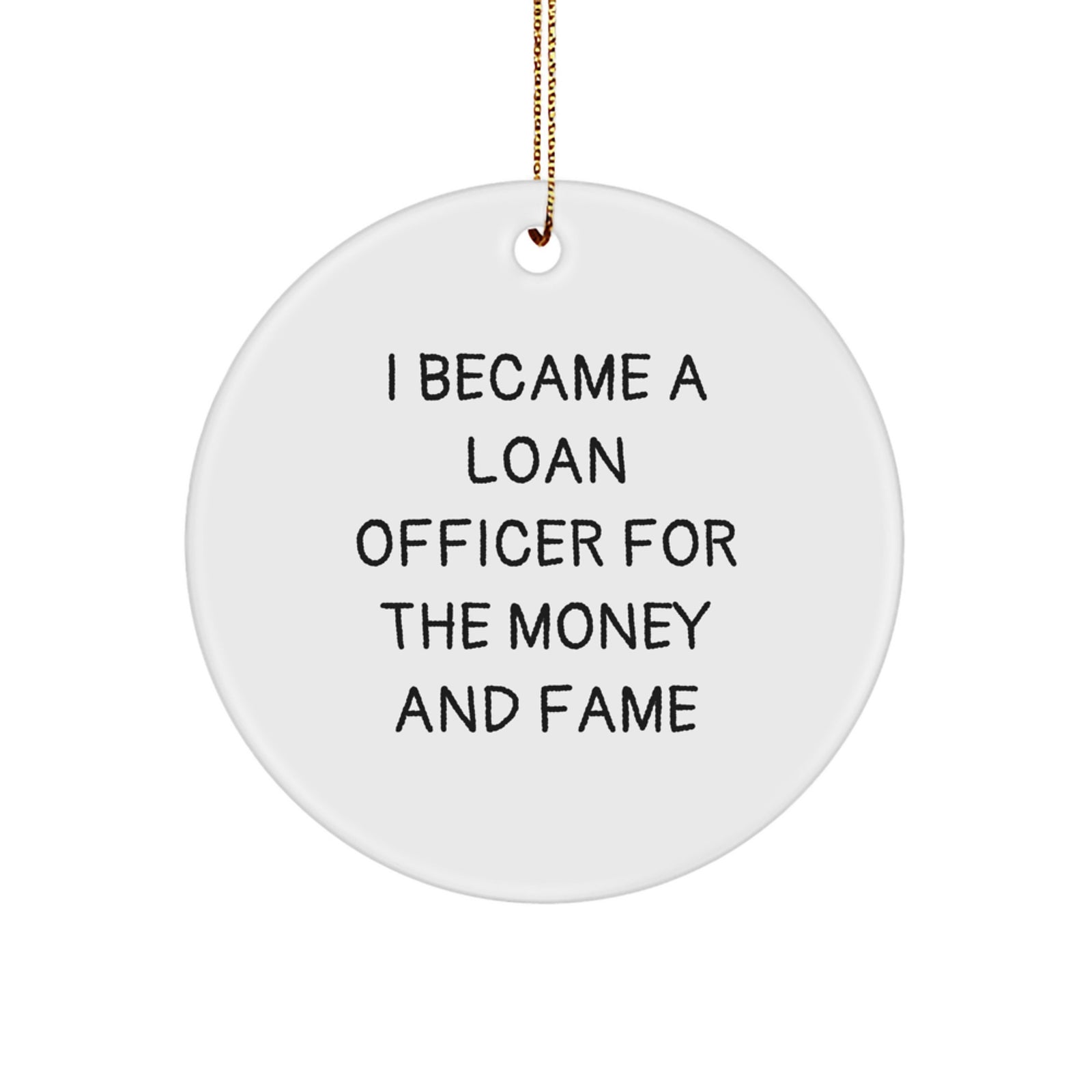Funny Loan Officer Gifts from Friends, Unique Circle Ornament for Loan Officers, Christmas Unique Gifts - Image 1