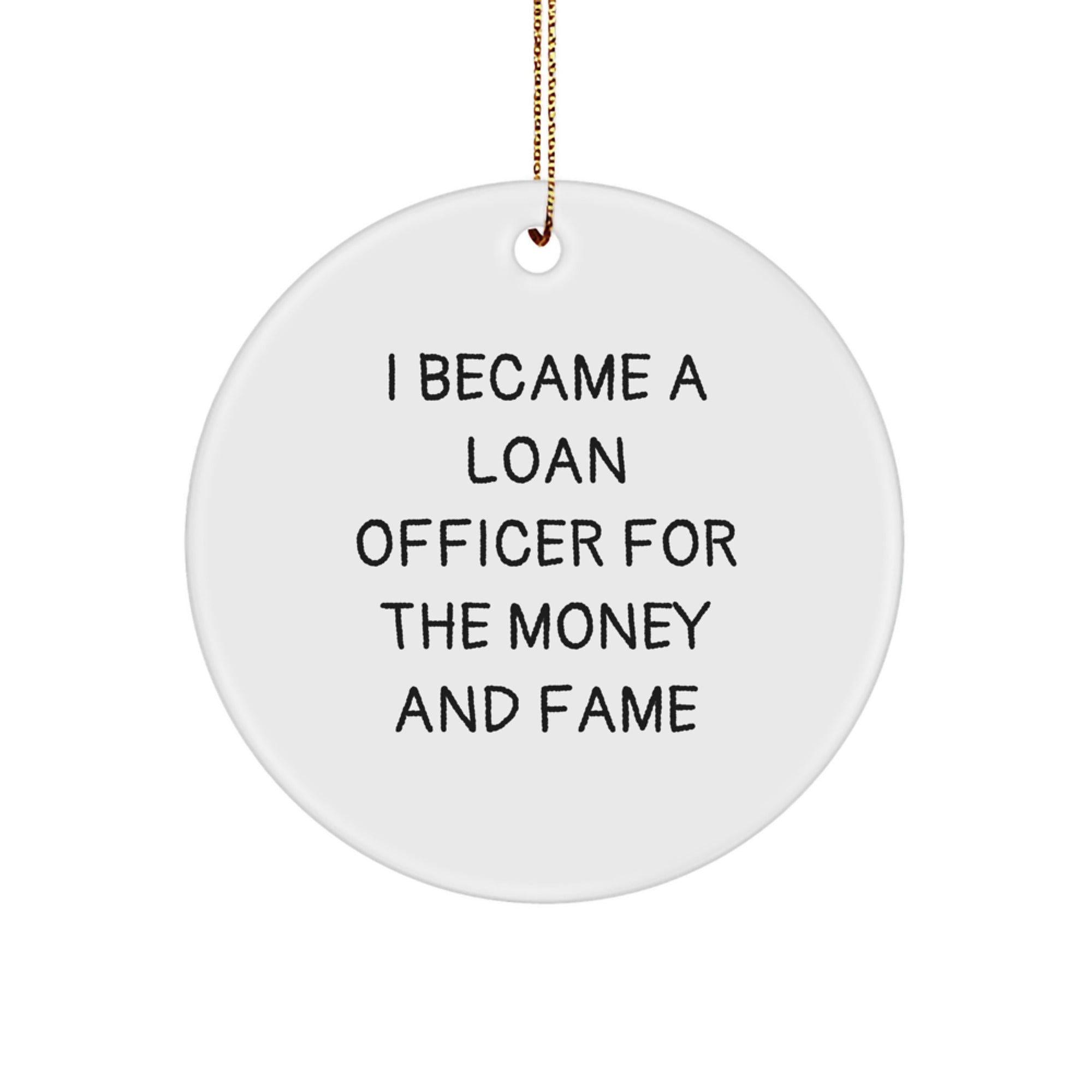 Funny Loan Officer Gifts from Friends, Unique Circle Ornament for Loan Officers, Christmas Unique Gifts - Image 1