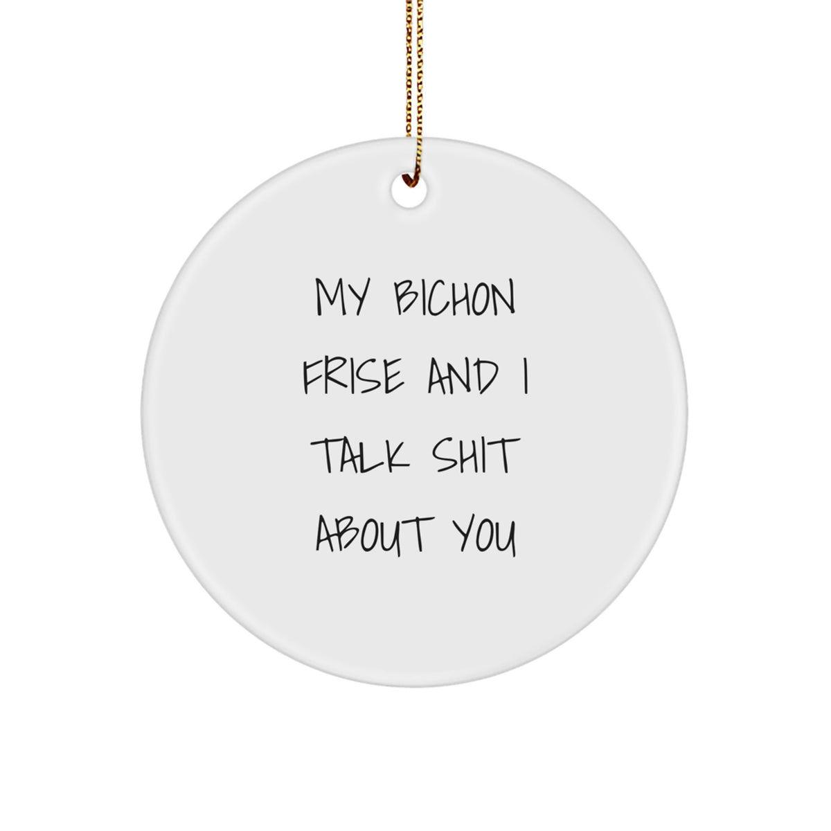 Quirky Bichon Frise Circle Ornament for Friends Christmas Gift - Image 1