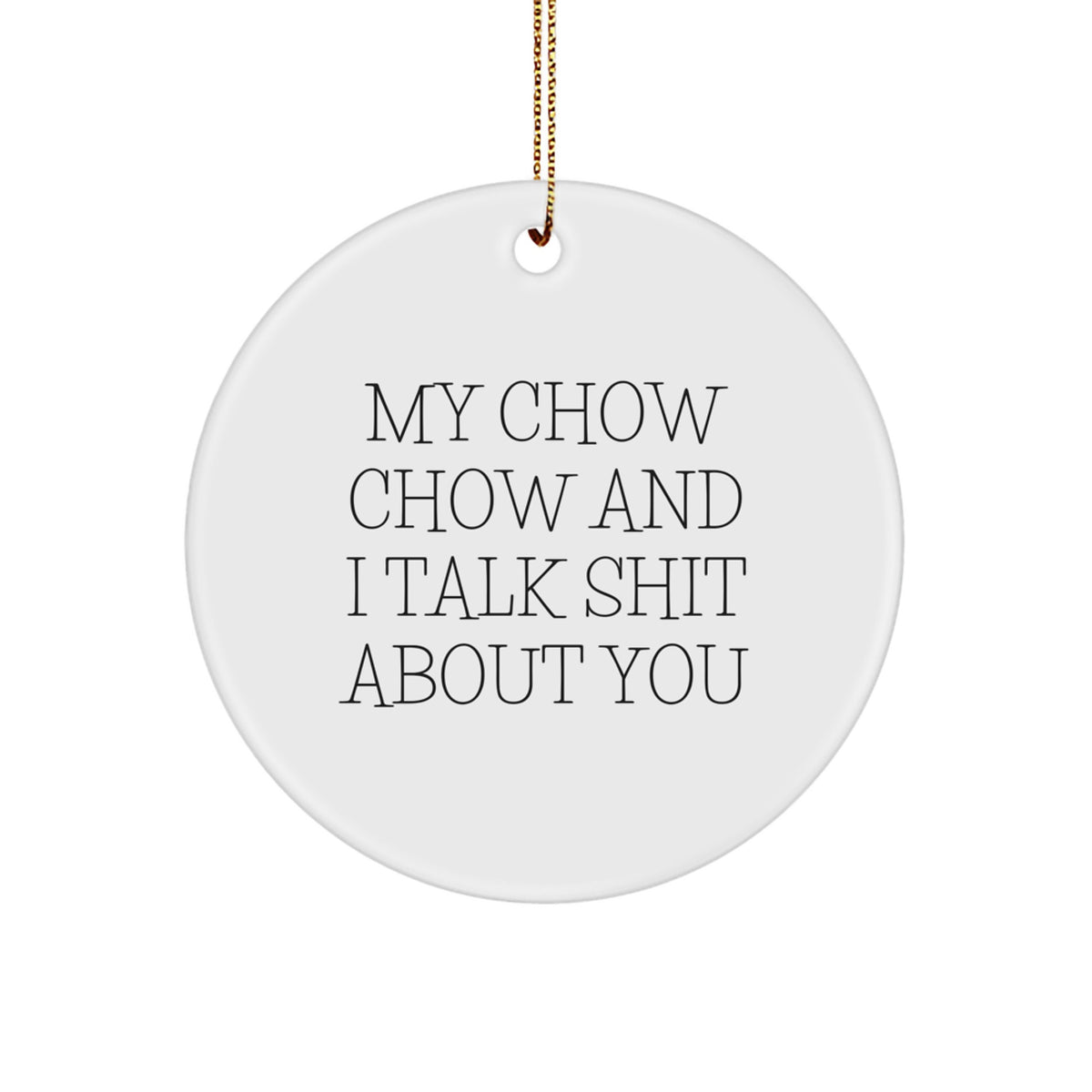 Christmas Gift for Her Chow Chow Circle Ornament Present Quote - Image 1