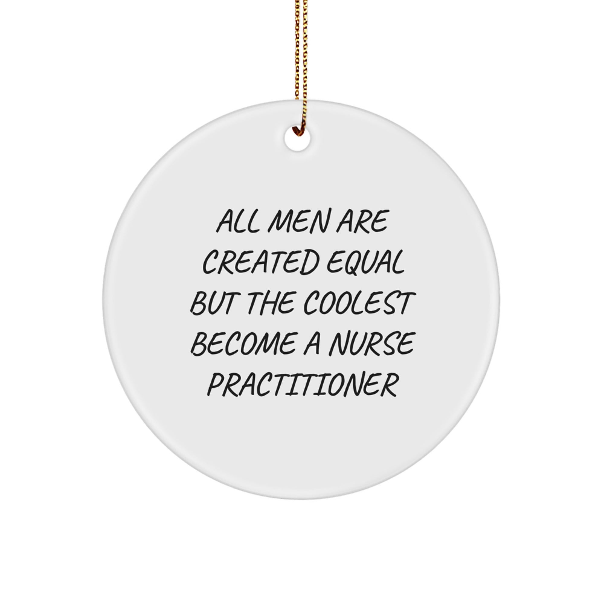 Funny Nurse Practitioner Circle Ornament Gift from Men, Unique Christmas Memorable Present for Women, Friends, Coworkers, and Family - Image 1