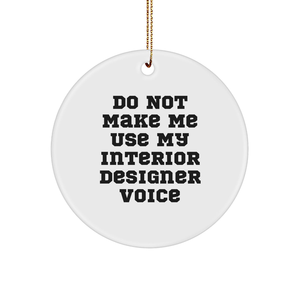 Christmas Gift Witty Interior Designer Christmas Ornament for Teens - Image 1
