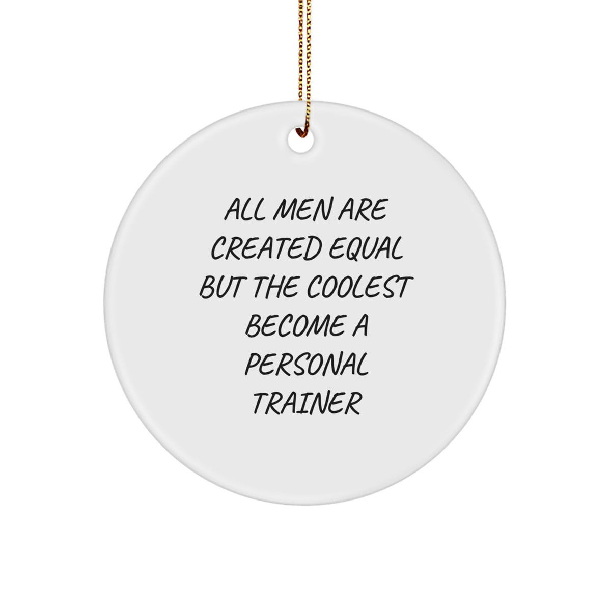 Fun Personal Trainer Christmas Unique Gifts for Men from Friends, Funny Quote Circle Ornament, White MDF - Image 1