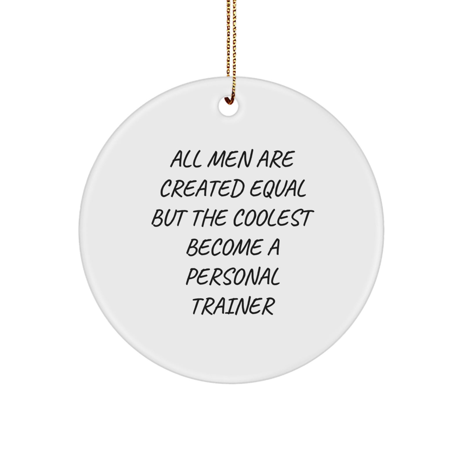 Fun Personal Trainer Christmas Unique Gifts for Men from Friends, Funny Quote Circle Ornament, White MDF - Image 1