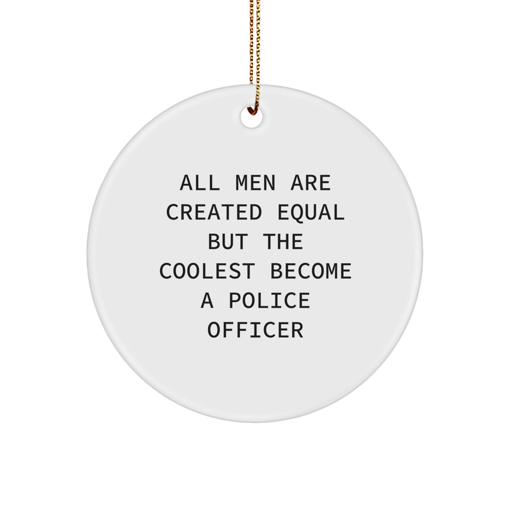 Funny Police Officer Christmas Circle Ornament, Gifts from Men to Police Officer Friends - Image 1