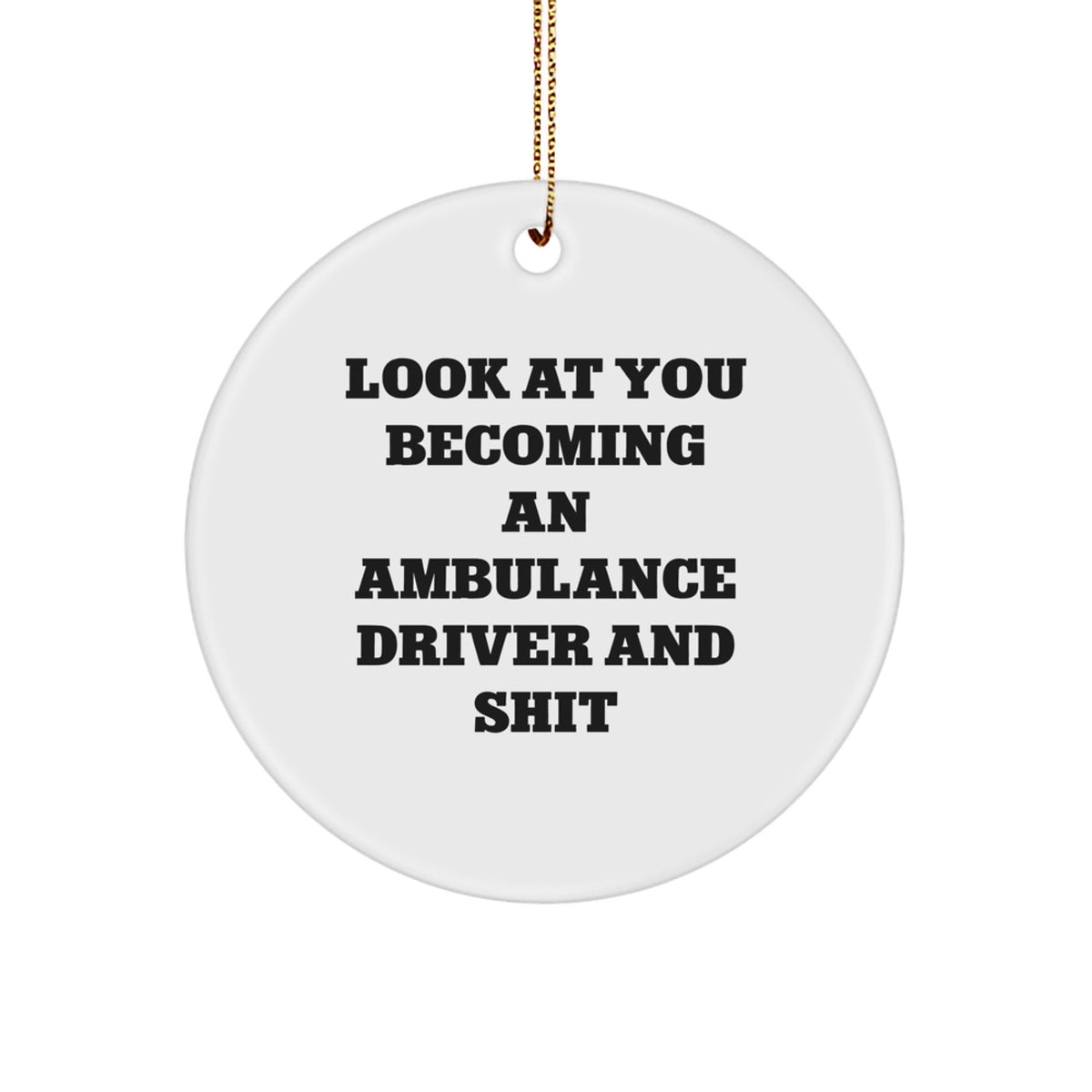 Favorite Ambulance Driver Christmas Ornament Gift - Look At You Becoming - Image 1
