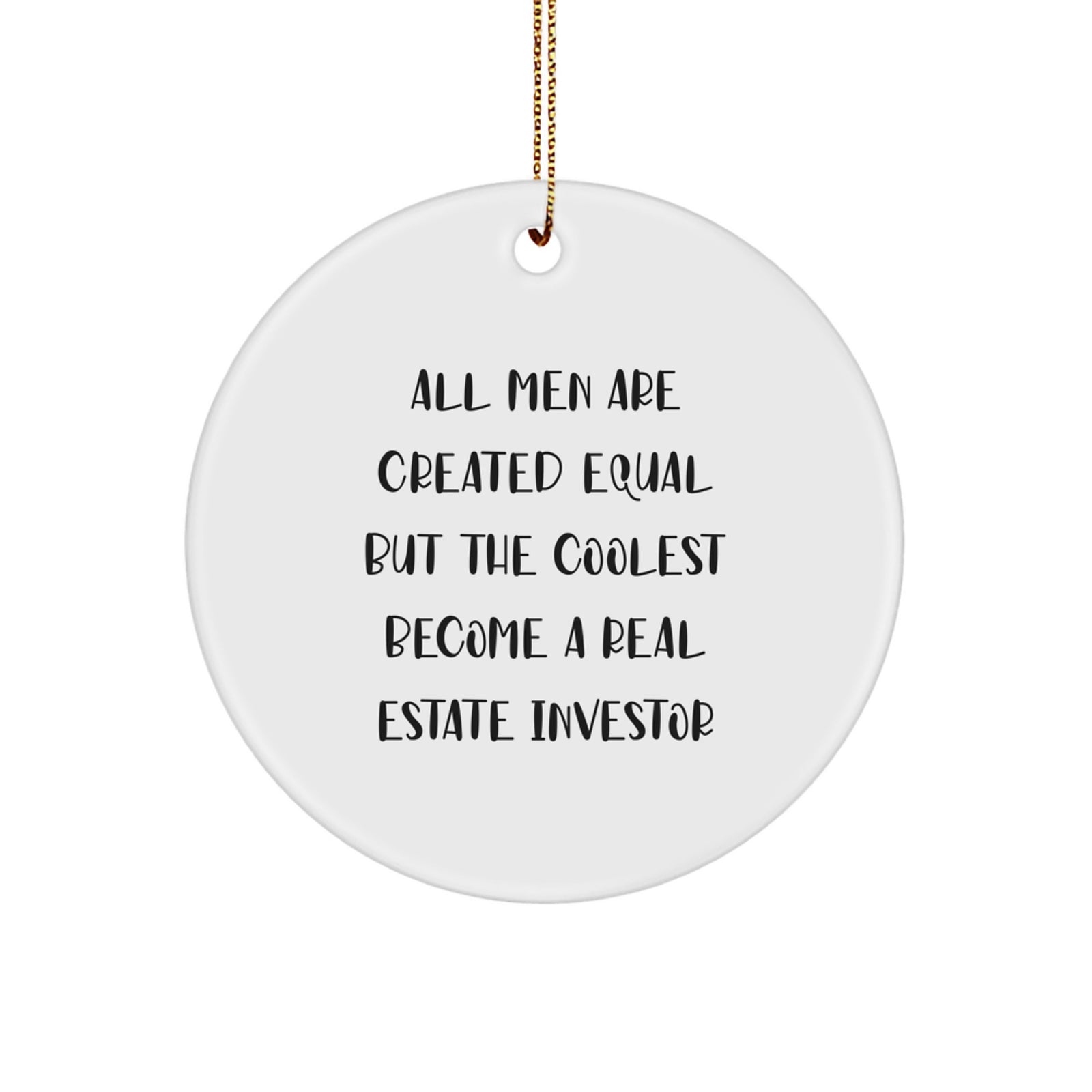 Funny Real Estate Investor Gifts from Men - Circle Ornament with Inspirational Quote for Real Estate Investor, Unique Christmas Unique Gifts for Him, Real Estate Investor Decorations - Image 1