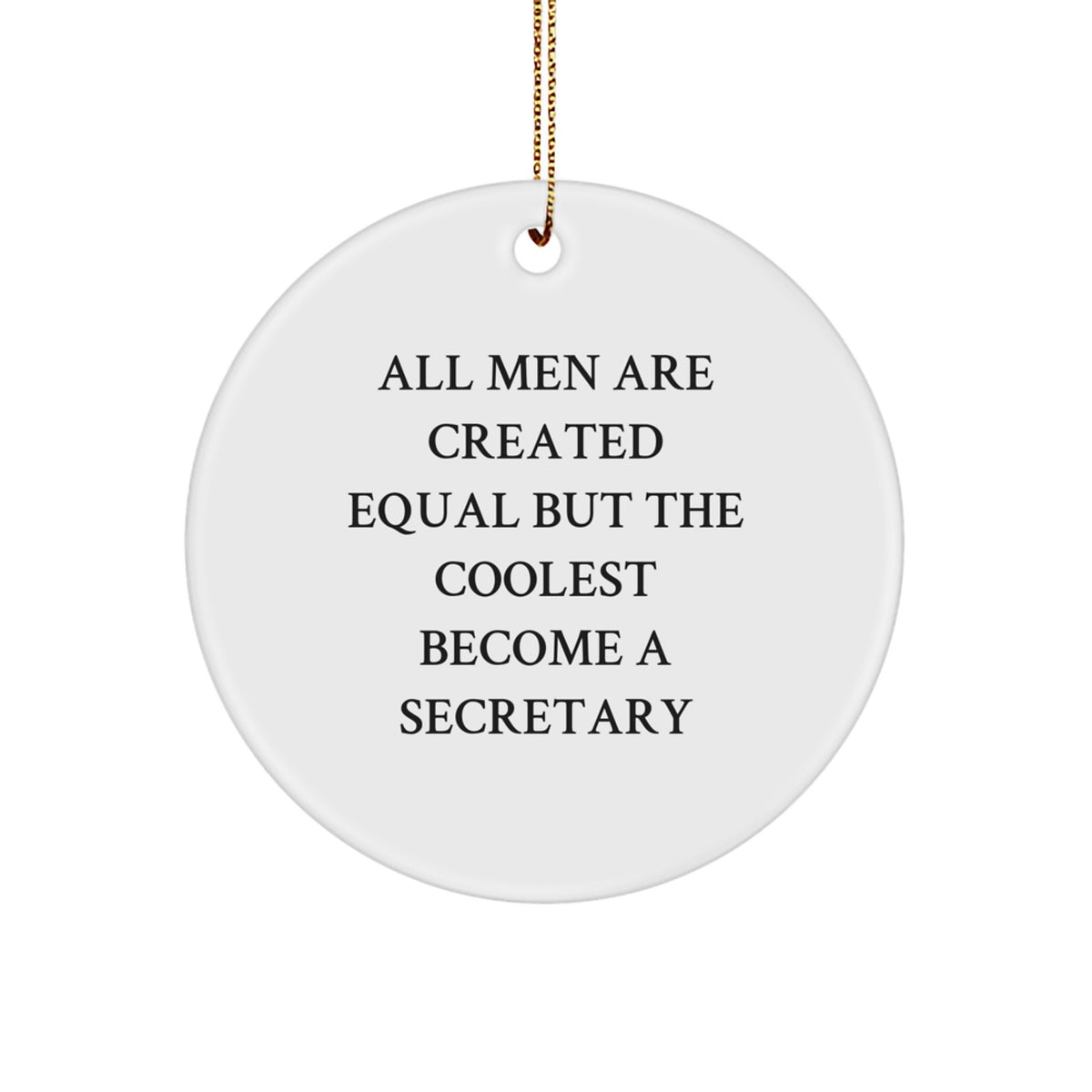 Secretary Gifts for Men Funny Quotes Christmas Unique Circle Ornament Gifts from Friends Family - Image 1