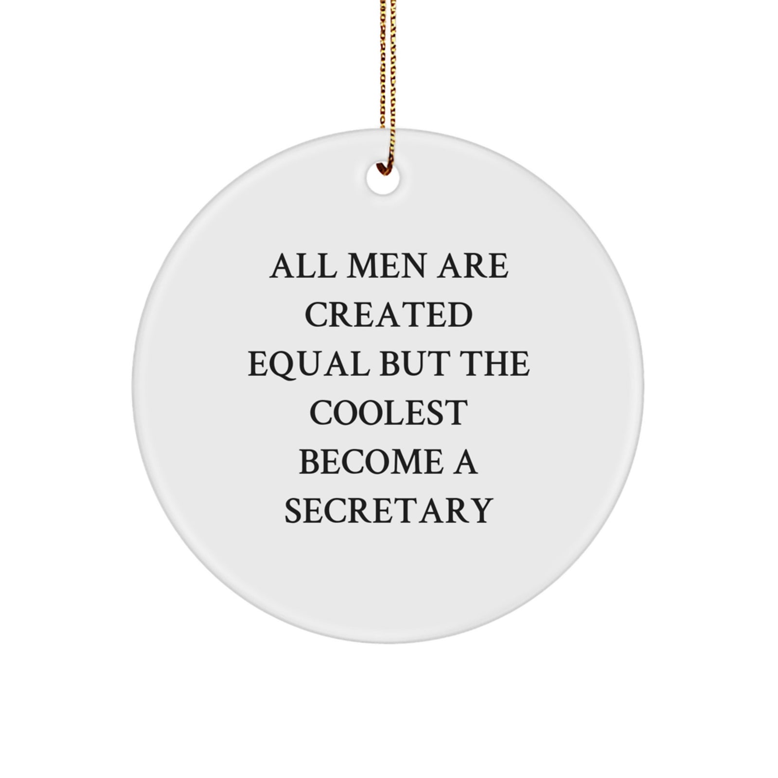 Secretary Gifts for Men Funny Quotes Christmas Unique Circle Ornament Gifts from Friends Family - Image 1