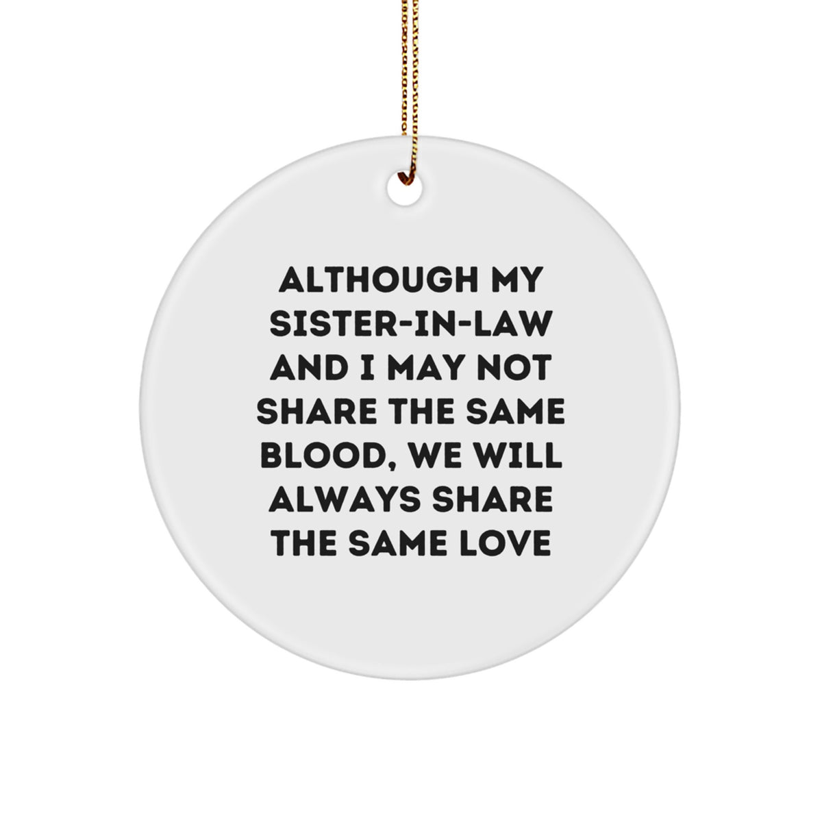 Funny Sister-in-law Gifts from Men to Sister-in-law, Circle Ornament Inspirational Quote Christmas Unique Gifts for Sister-in-law - Image 1