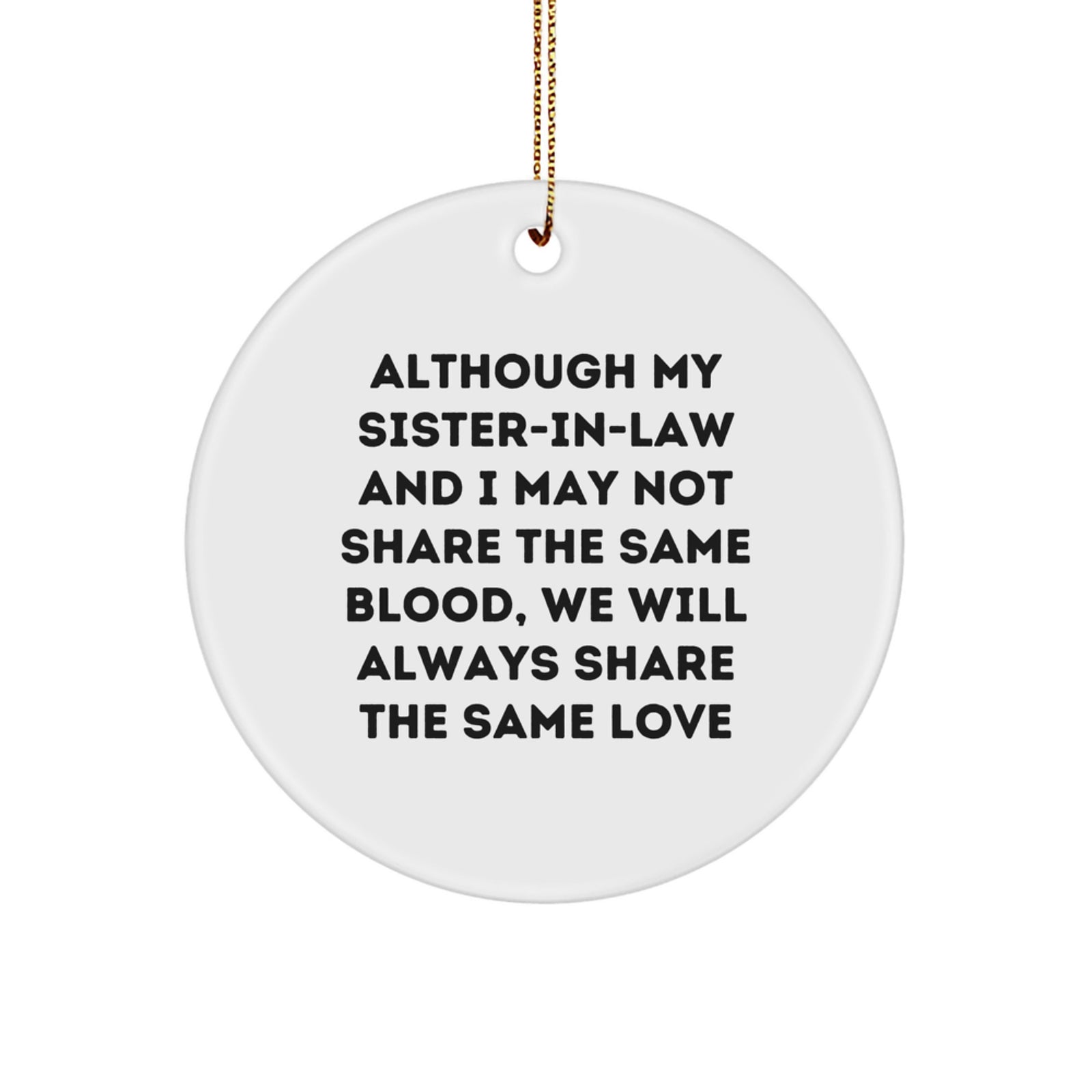 Funny Sister-in-law Gifts from Men to Sister-in-law, Circle Ornament Inspirational Quote Christmas Unique Gifts for Sister-in-law - Image 1