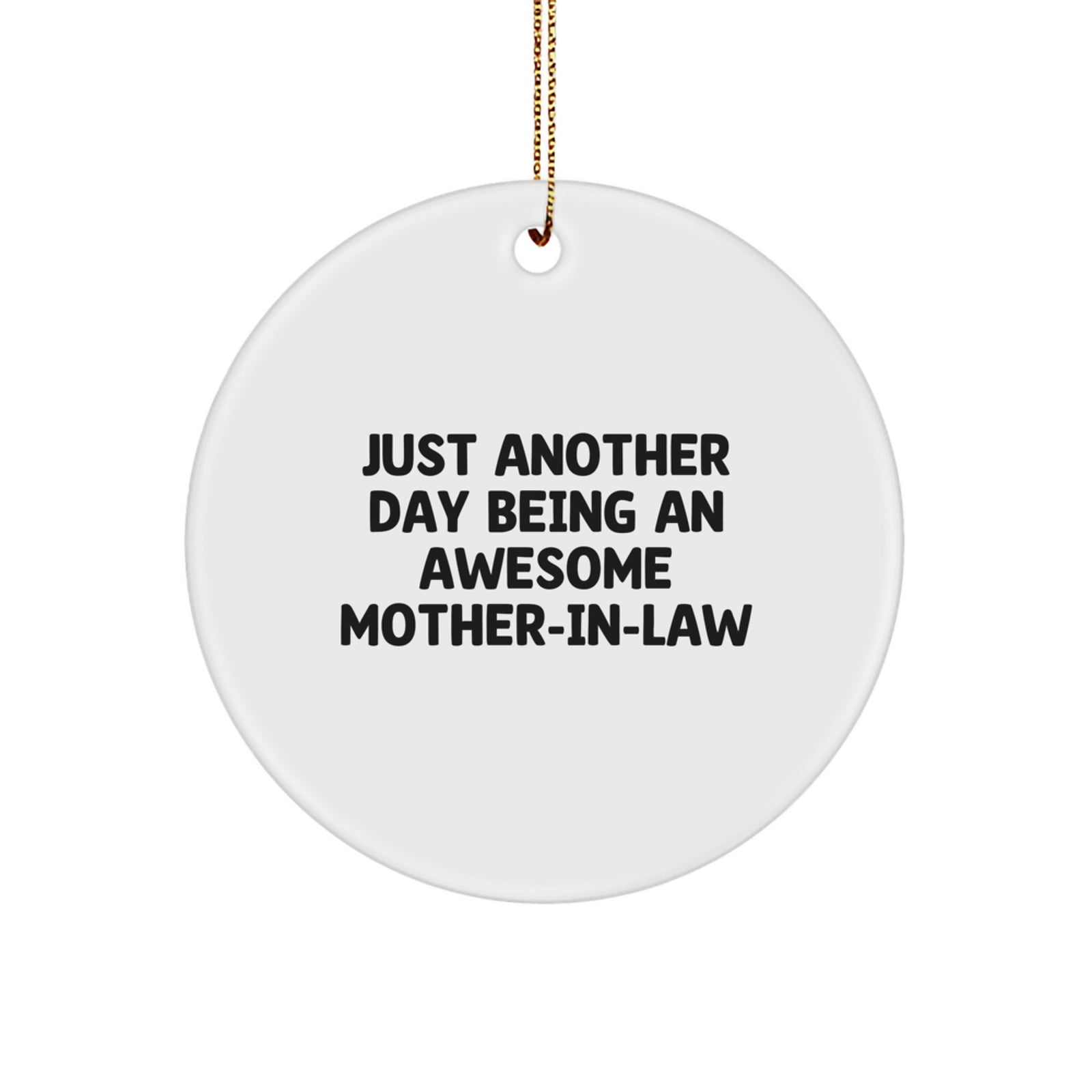 Funny Mom-in-law Gifts for Christmas - Circle Ornament, 'Just Another Day Being An Awesome Mom-in-law' Quote, Gifts from Family, Mom-in-law Decorations - Image 1