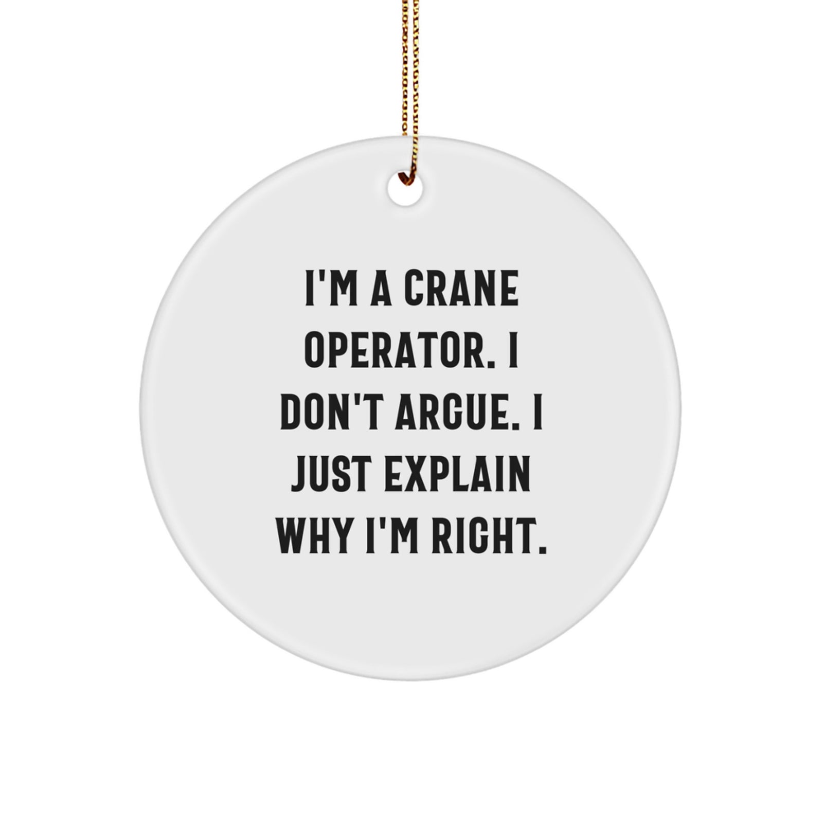 Funny Crane Operator Gifts for Men, Unique Circle Ornament Decorations with Inspirational Quotes for Christmas Unique Gifts from Friends to Coworkers - Image 1