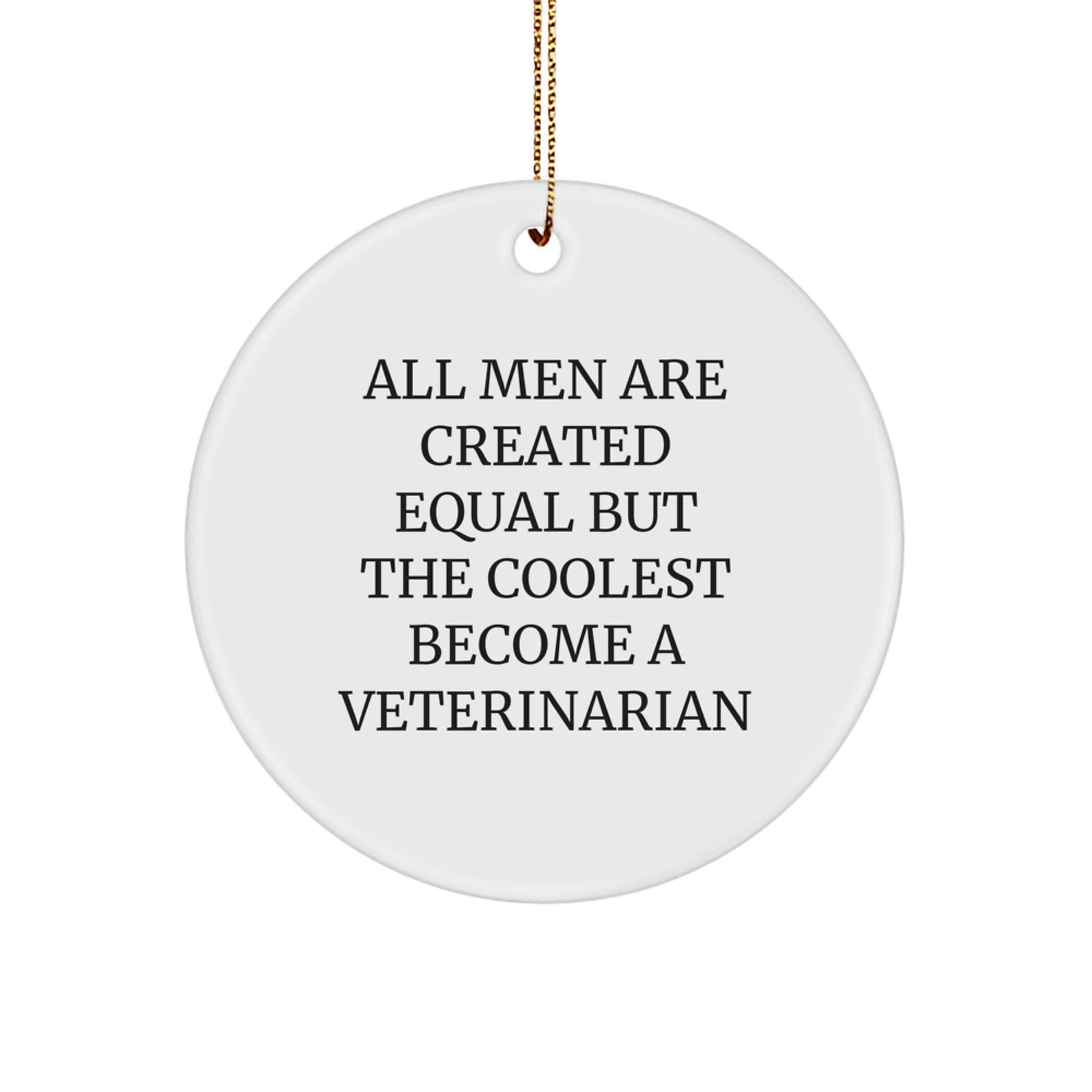 Funny Veterinarian Gifts from Men - Coolest Become A Veterinarian Christmas Unique Decorations Circle Ornament - Image 1