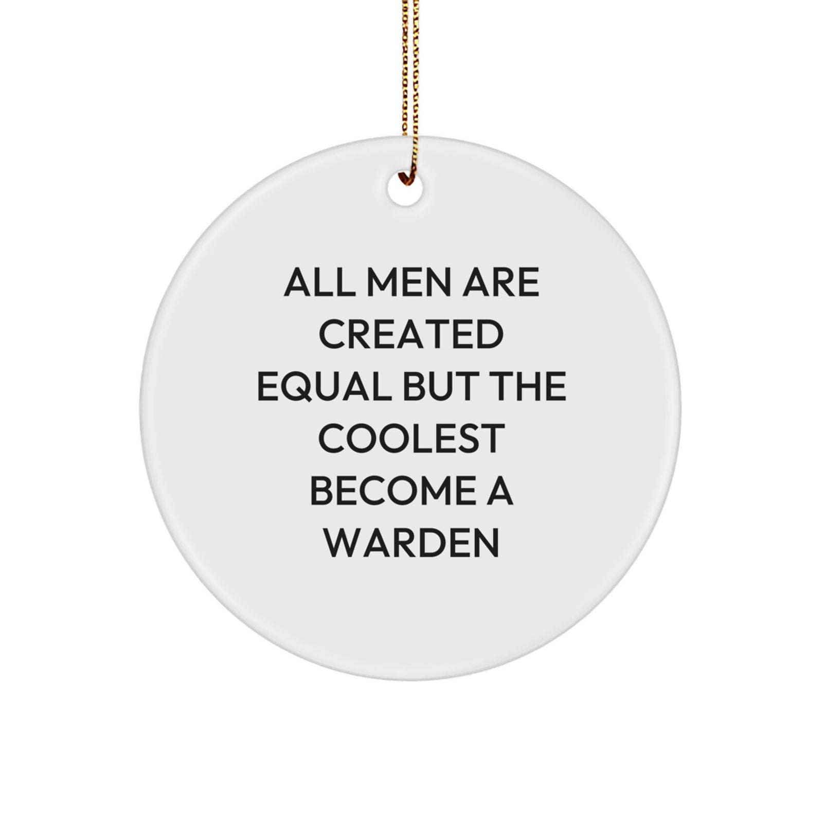 Funny Warden Circle Ornament Gifts from Men for Warden Friends and Family - Unique Christmas Warden Decorations - Inspirational Warden Quote Gifts - Image 1