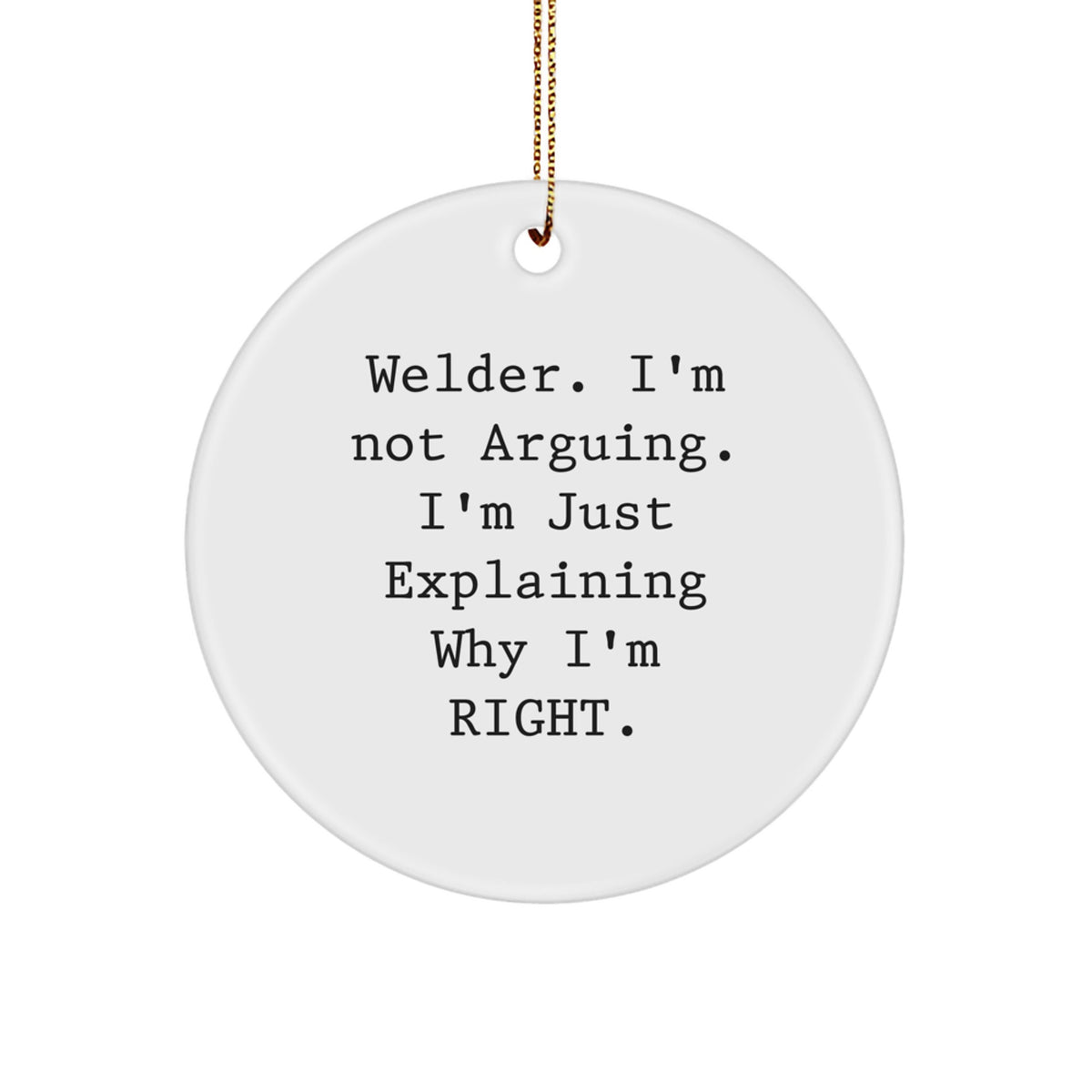 Funny Welder Gifts from Friends, Unique Circle Ornament, Welder Christmas Unique Gifts - Image 1
