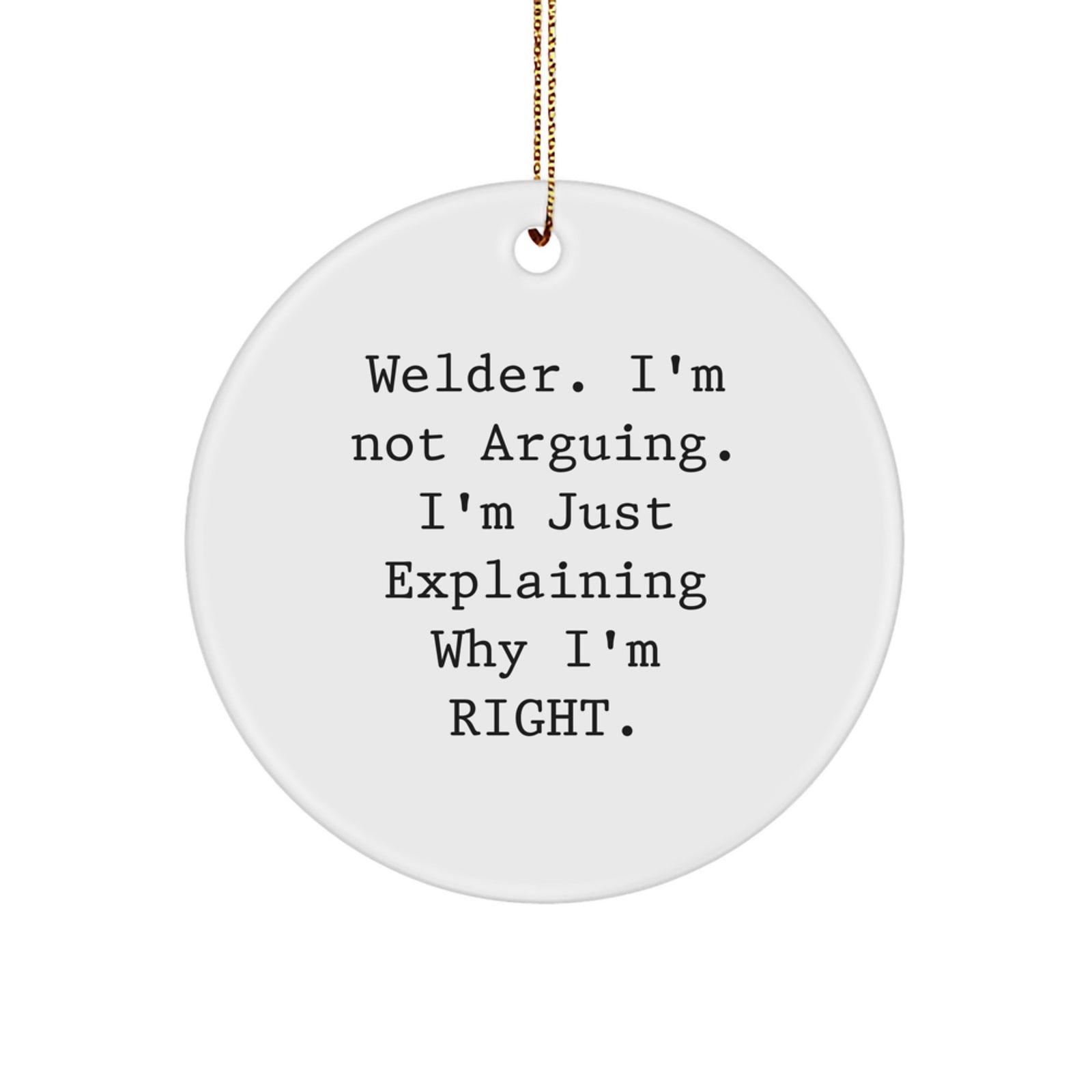 Funny Welder Gifts from Friends, Unique Circle Ornament, Welder Christmas Unique Gifts - Image 1