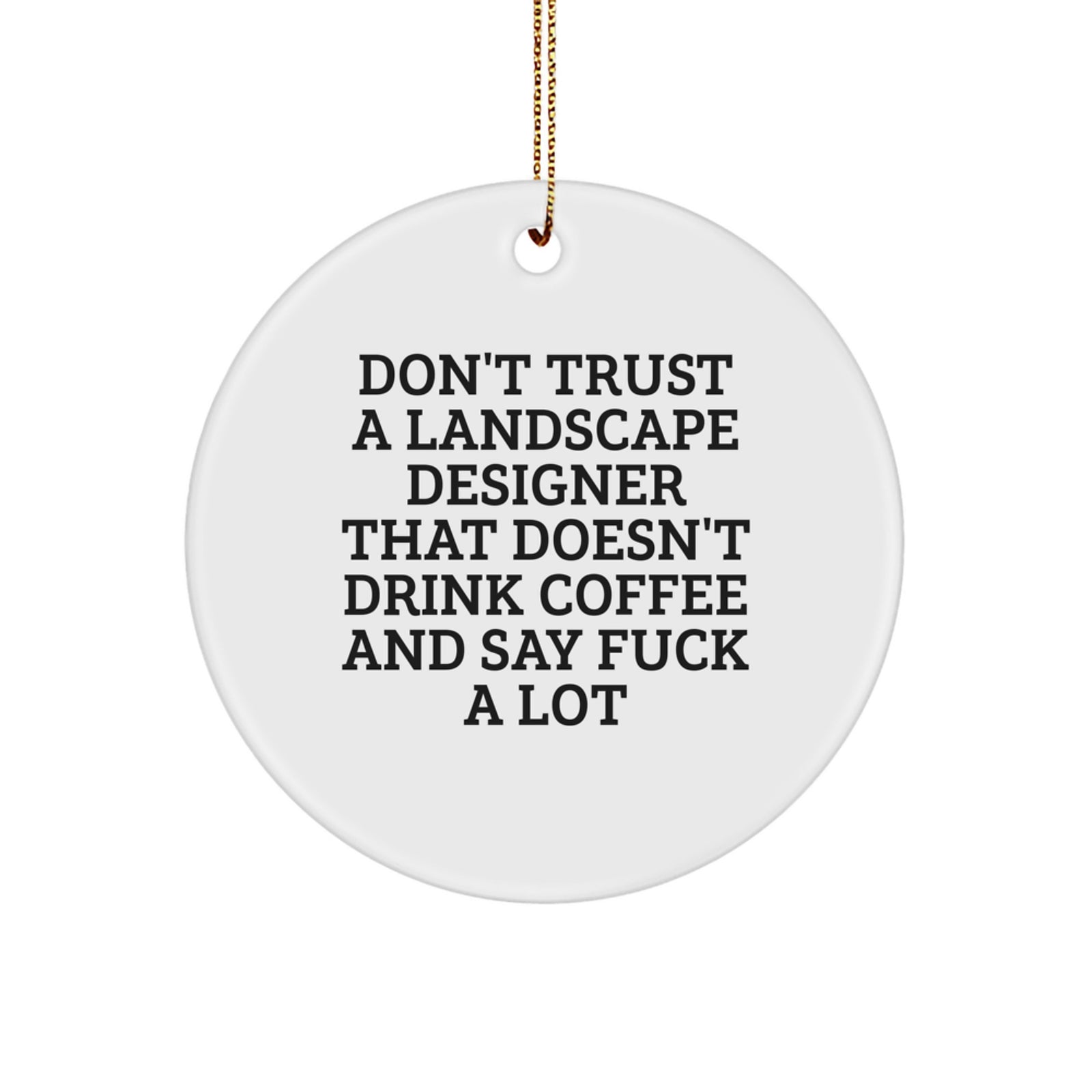 Funny Landscape Designer Gifts from Friends for Christmas Unique Circle Ornament Men Women - Image 1