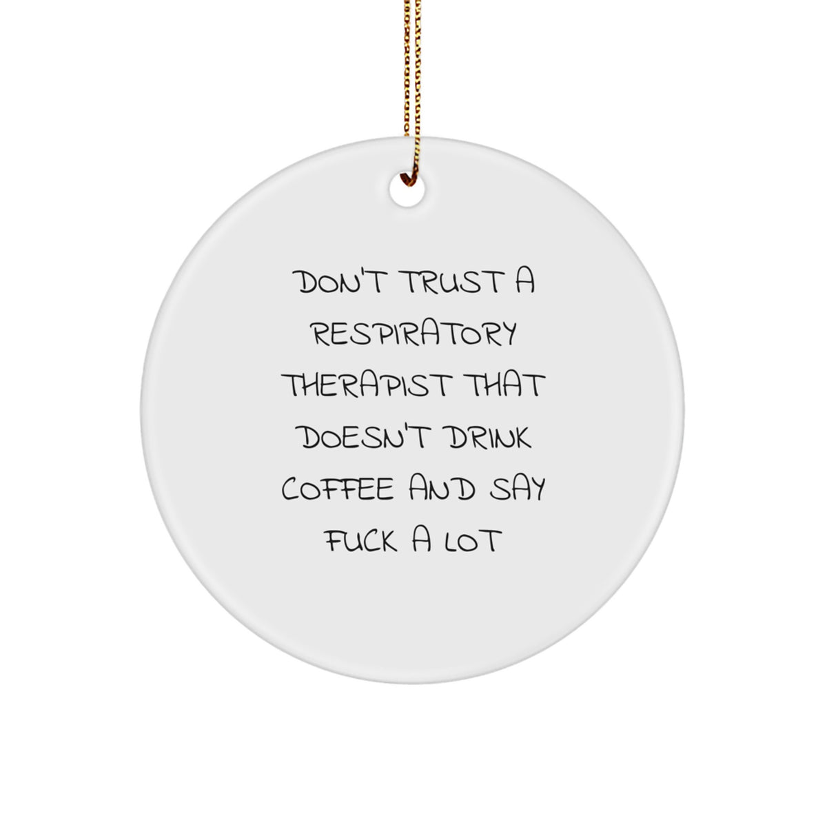 Christmas Gift Funny Respiratory Therapist Ornament for Teens - Don't - Image 1