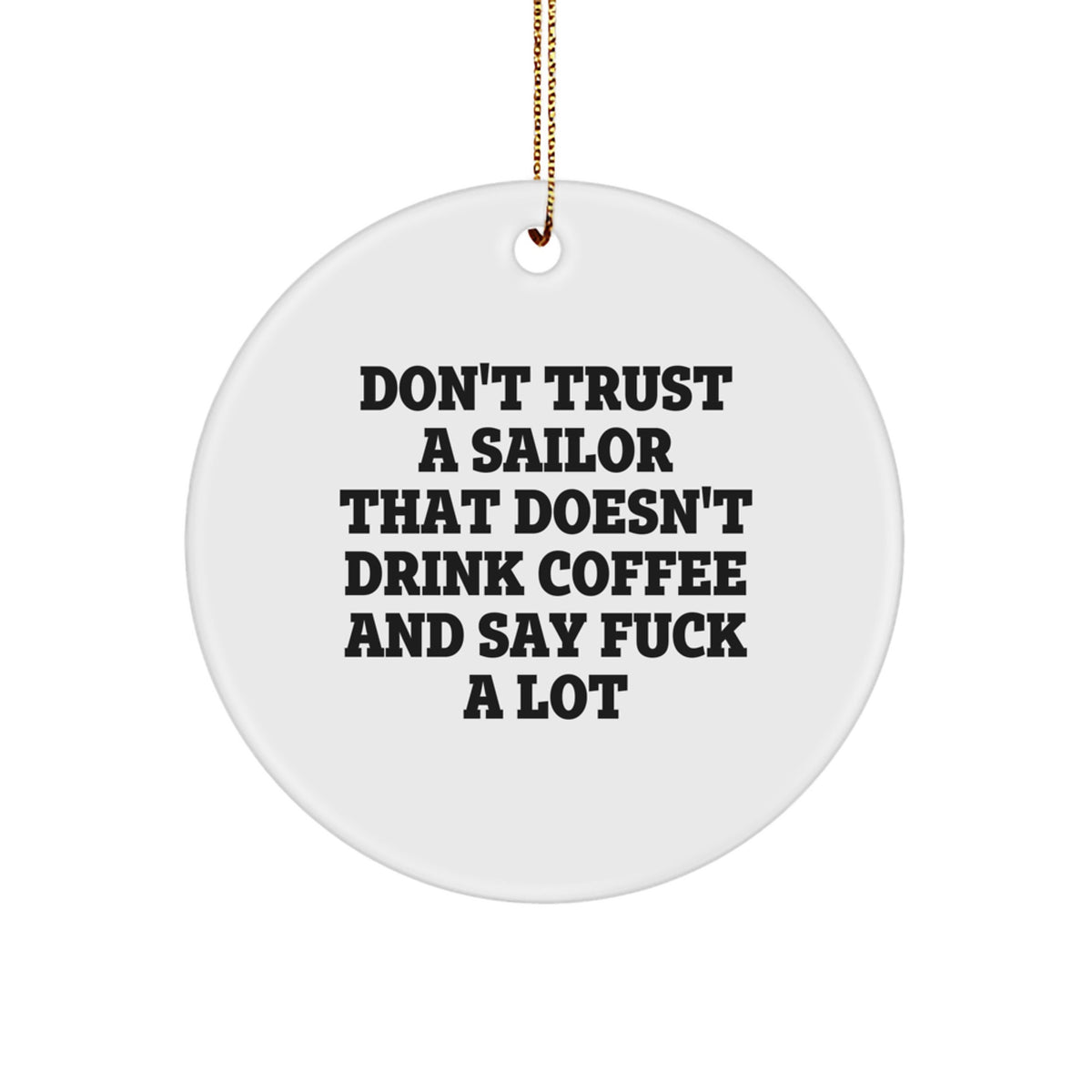 Funny Sailor Gifts for Men - Sailor Circle Ornament with Quote, Christmas Unique Presents from Friends to Family - Image 1