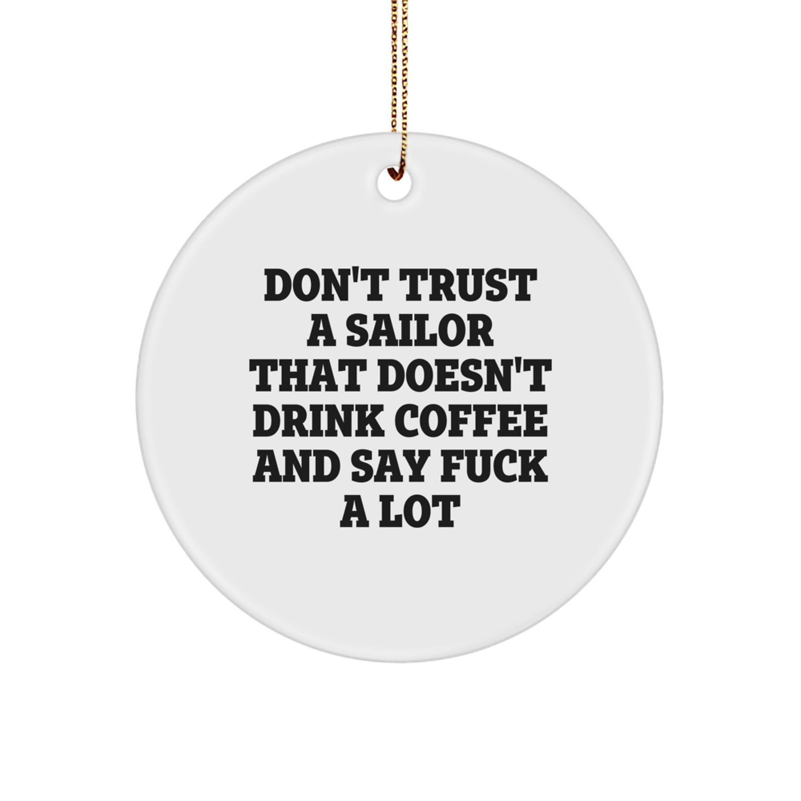 Funny Sailor Gifts for Men - Sailor Circle Ornament with Quote, Christmas Unique Presents from Friends to Family - Image 1