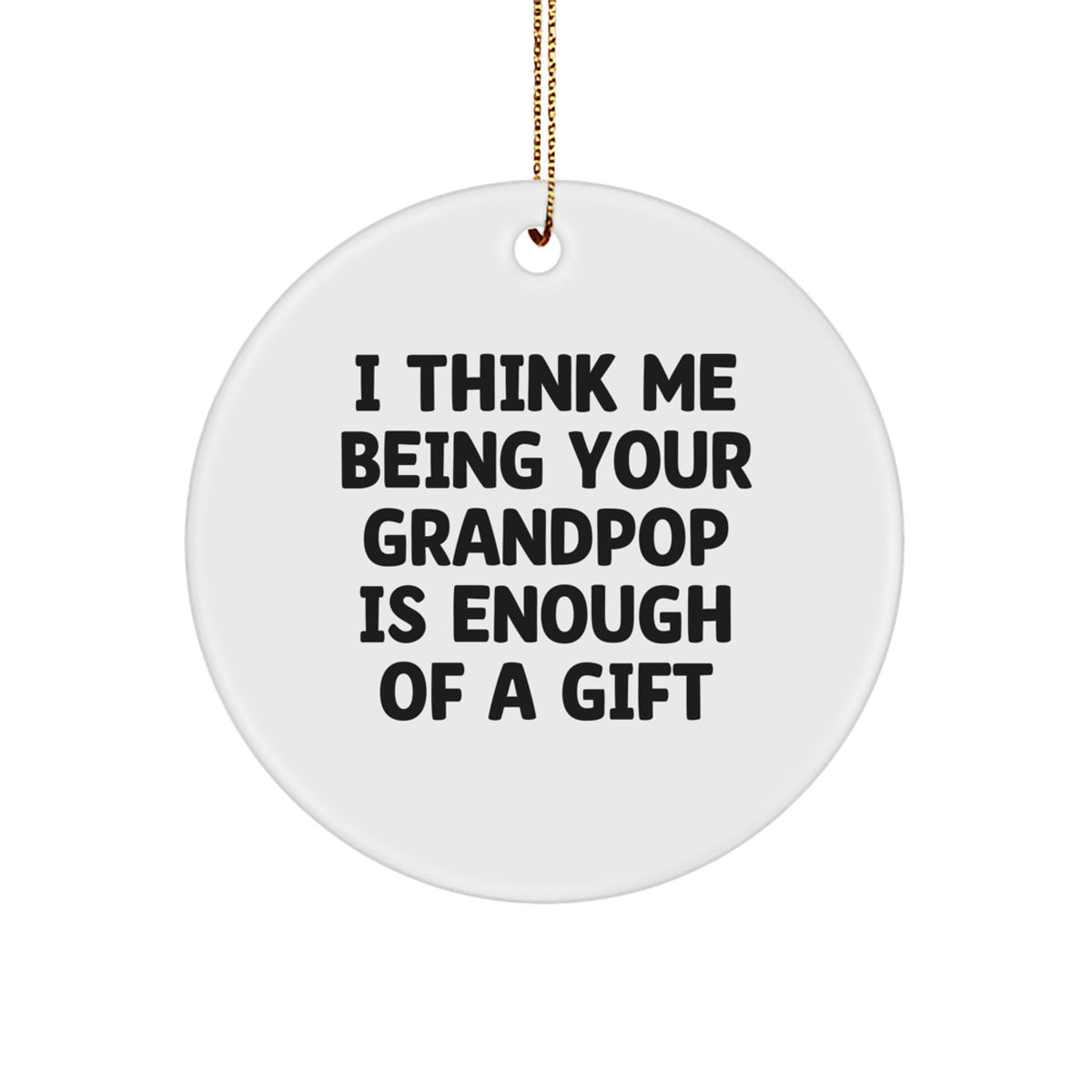 Funny Grandpop Gifts from Men or Women for Christmas Unique Circle Ornament - Image 1